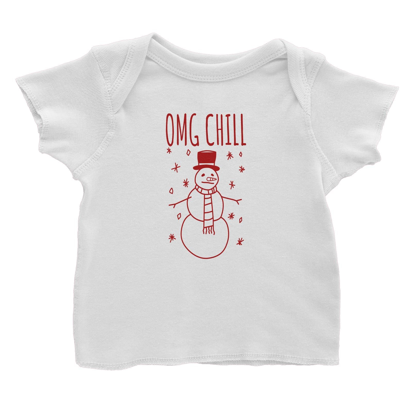 OMG Chill Snowman Doodle Baby T-Shirt  Christmas Matching Family Funny
