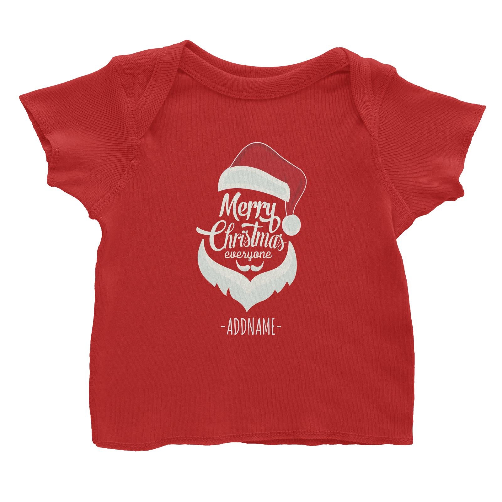 Merry Christmas Everyone with Santa Hat and Beard Addname Baby T-Shirt  Matching Family Personalizable Designs