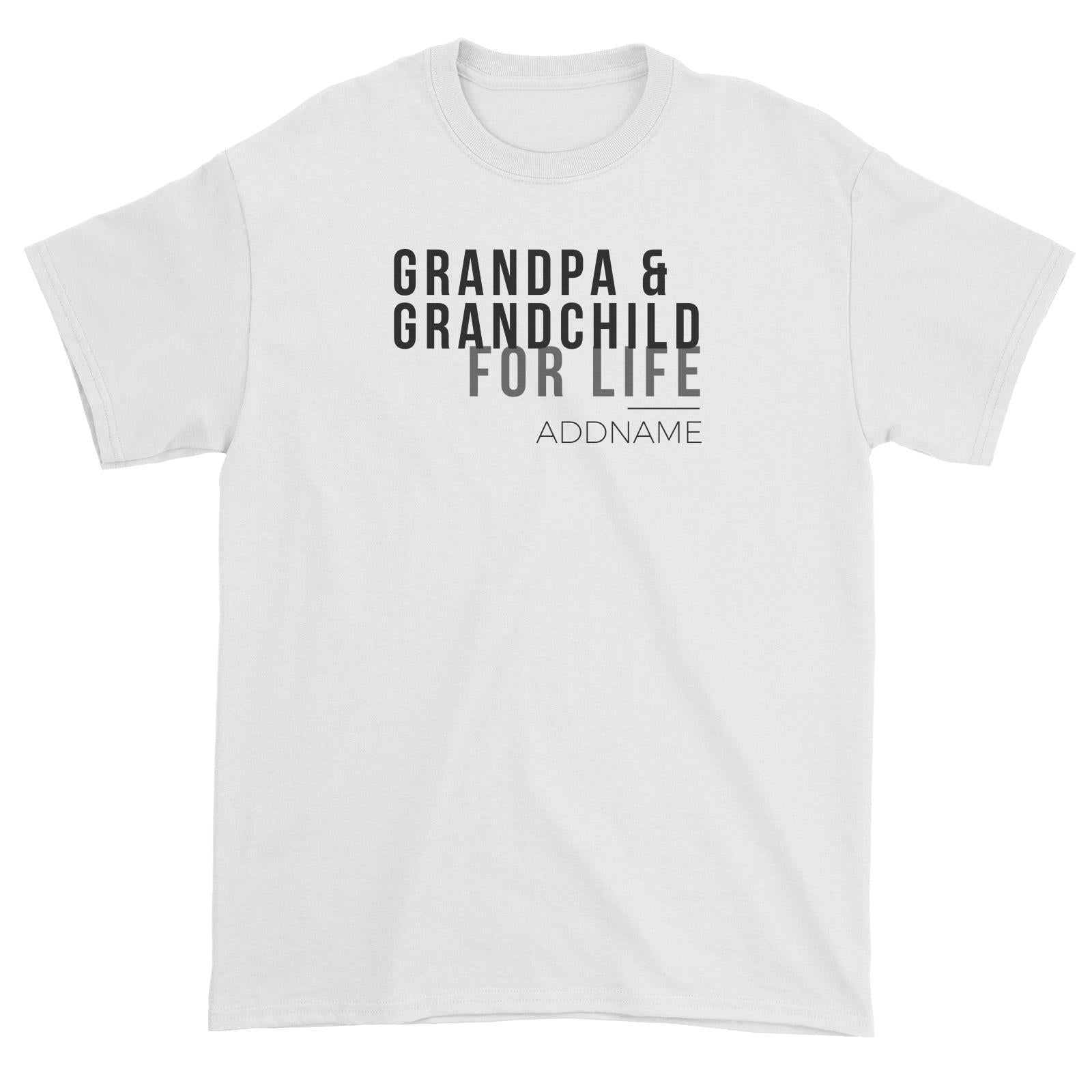 Family For Life Grandpa & Grandchild For Life Addname Unisex T-Shirt