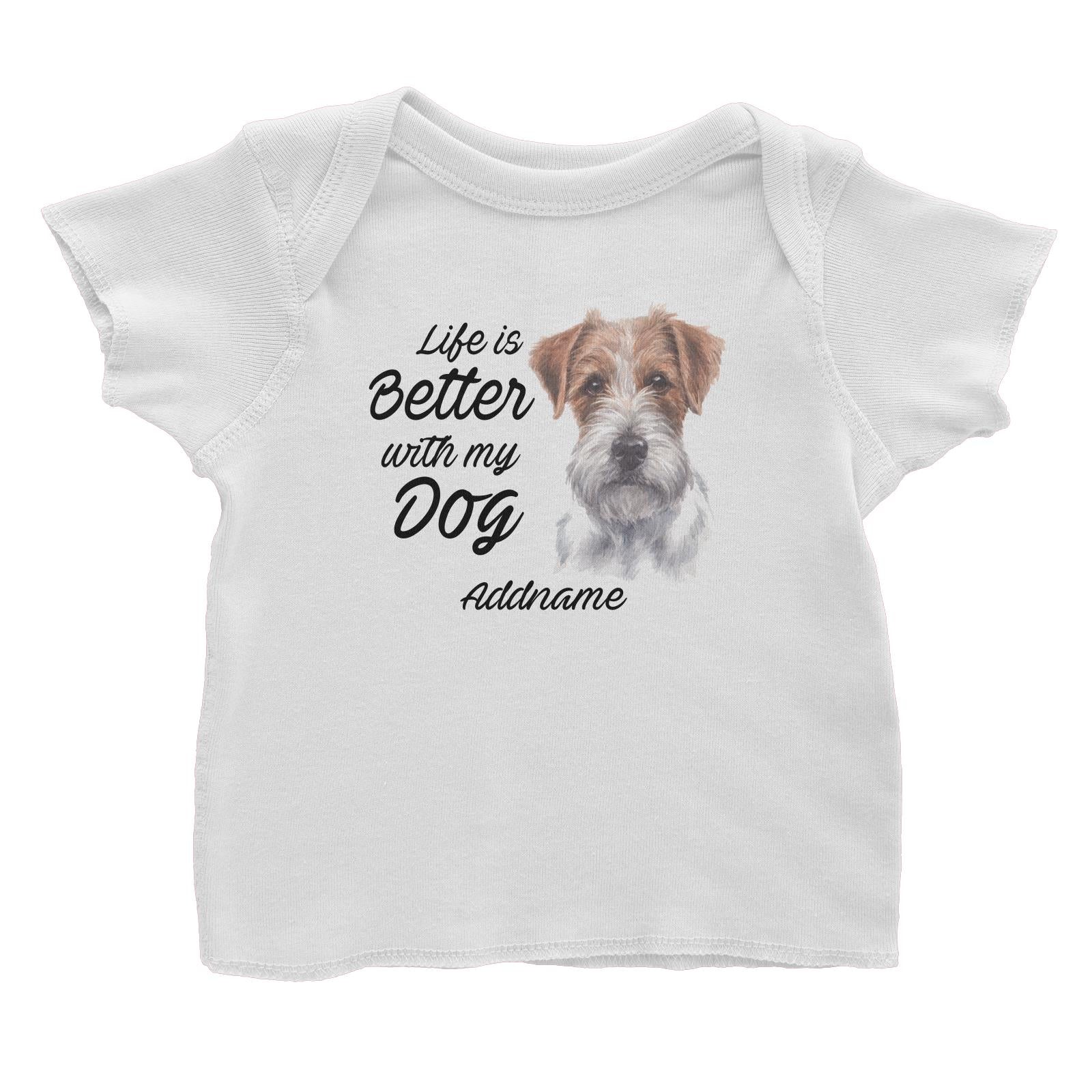 Watercolor Life is Better With My Dog Jack Russell Long Hair Addname Baby T-Shirt