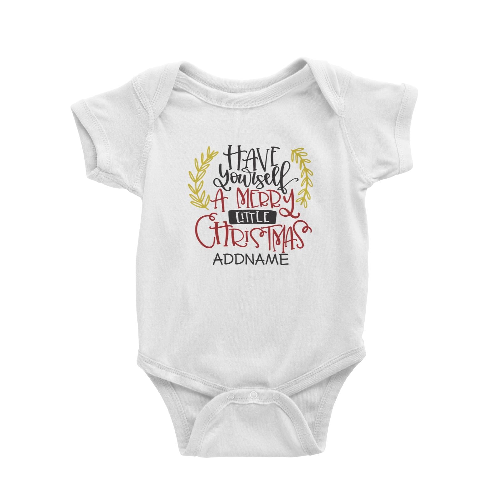 Xmas Have Yourself A Merry Little Christmas Baby Romper
