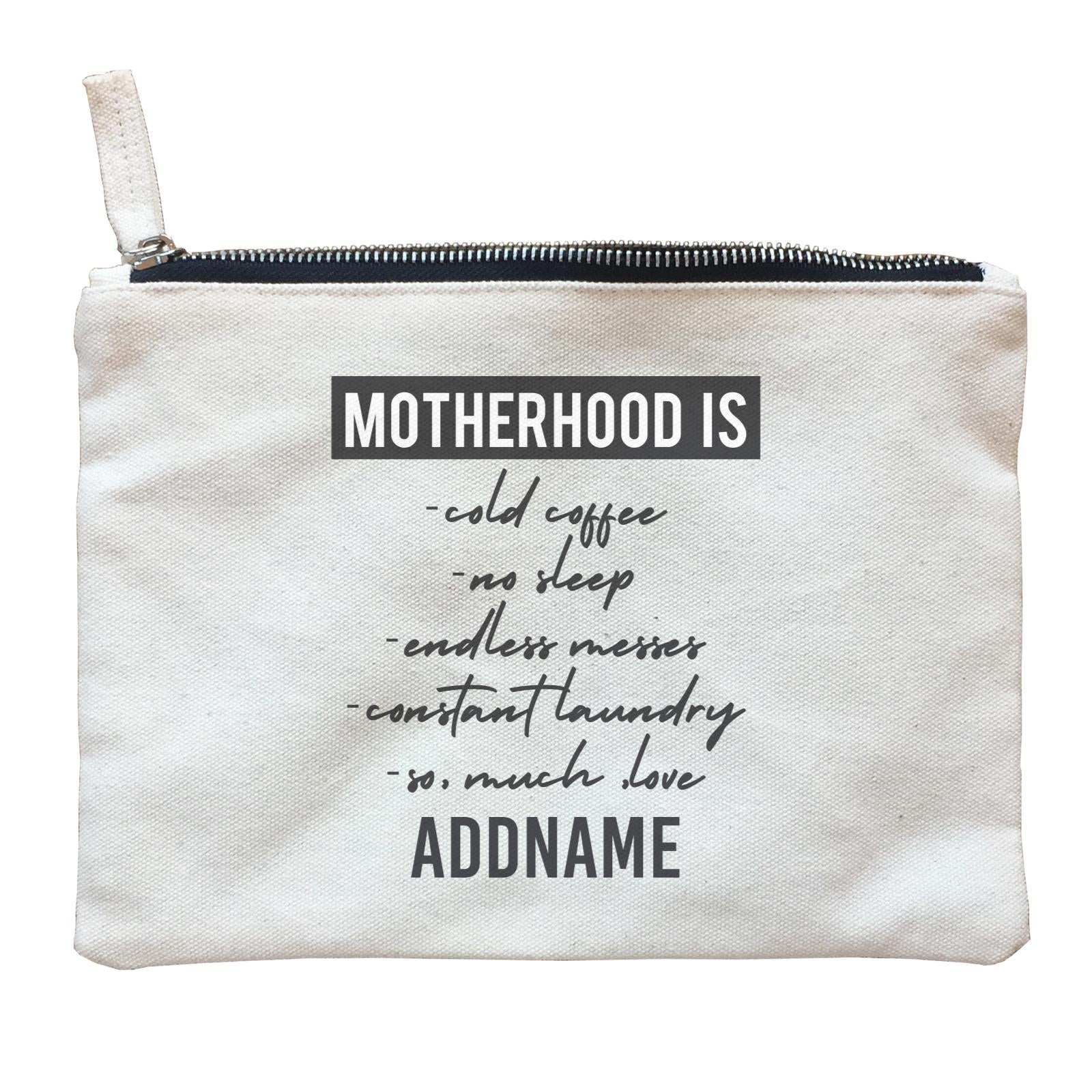 Funny Mom Quotes Motherhood Is So Much Love Addname Zipper Pouch
