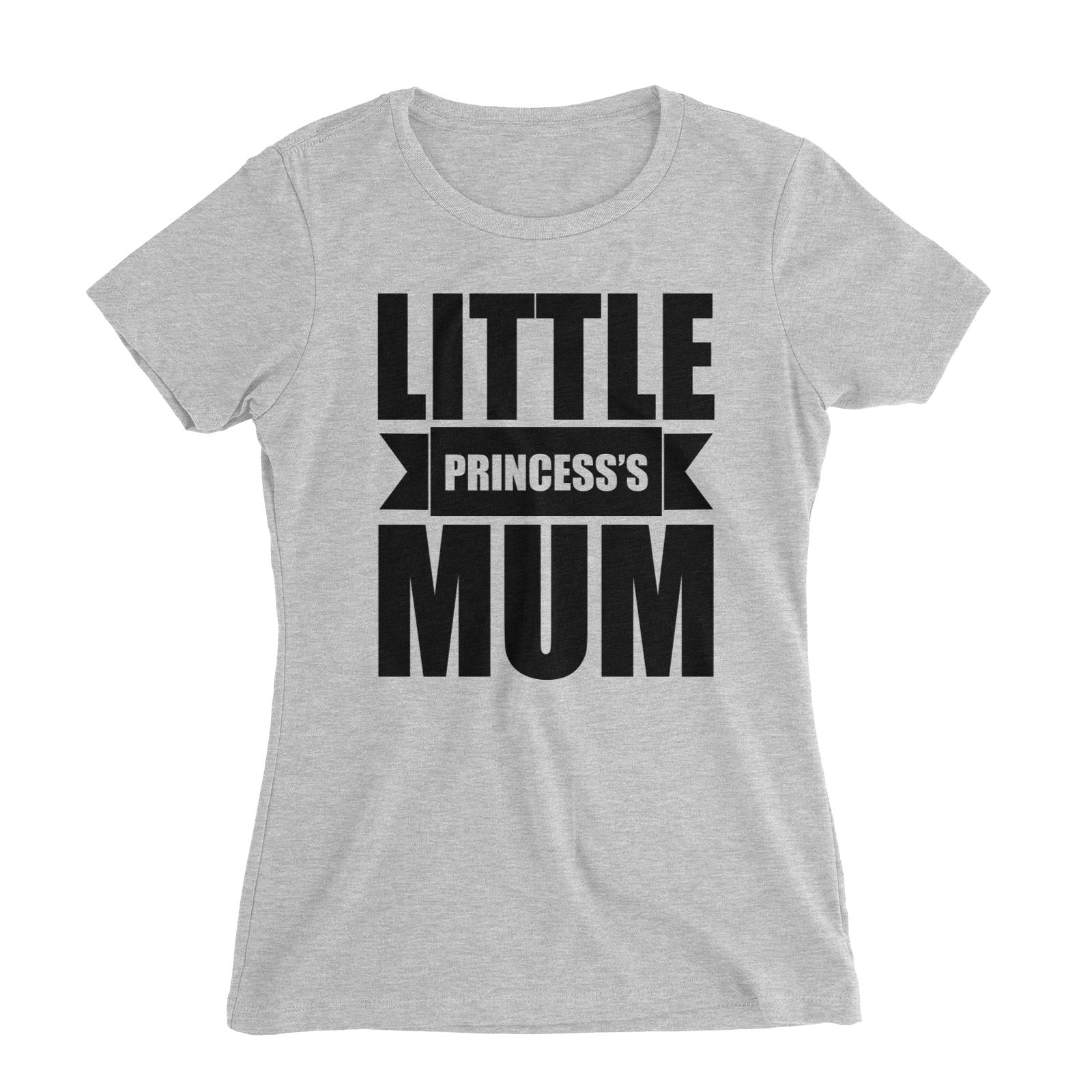 Little Princess's Mum Women's Slim Fit T-Shirt Matching Family Royal Motherhood