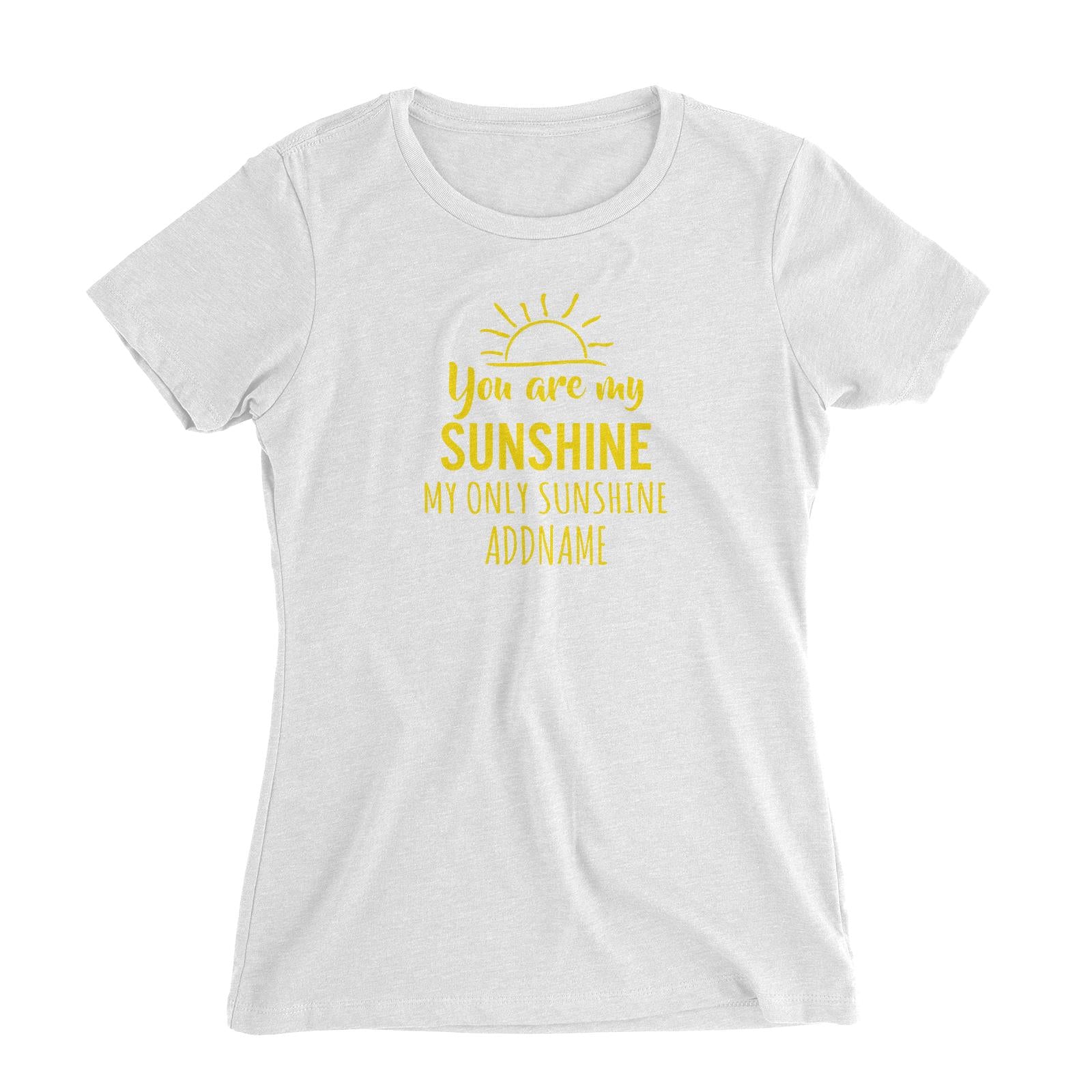 You are my sunshine my only sunshine Women's Slim Fit T-Shirt