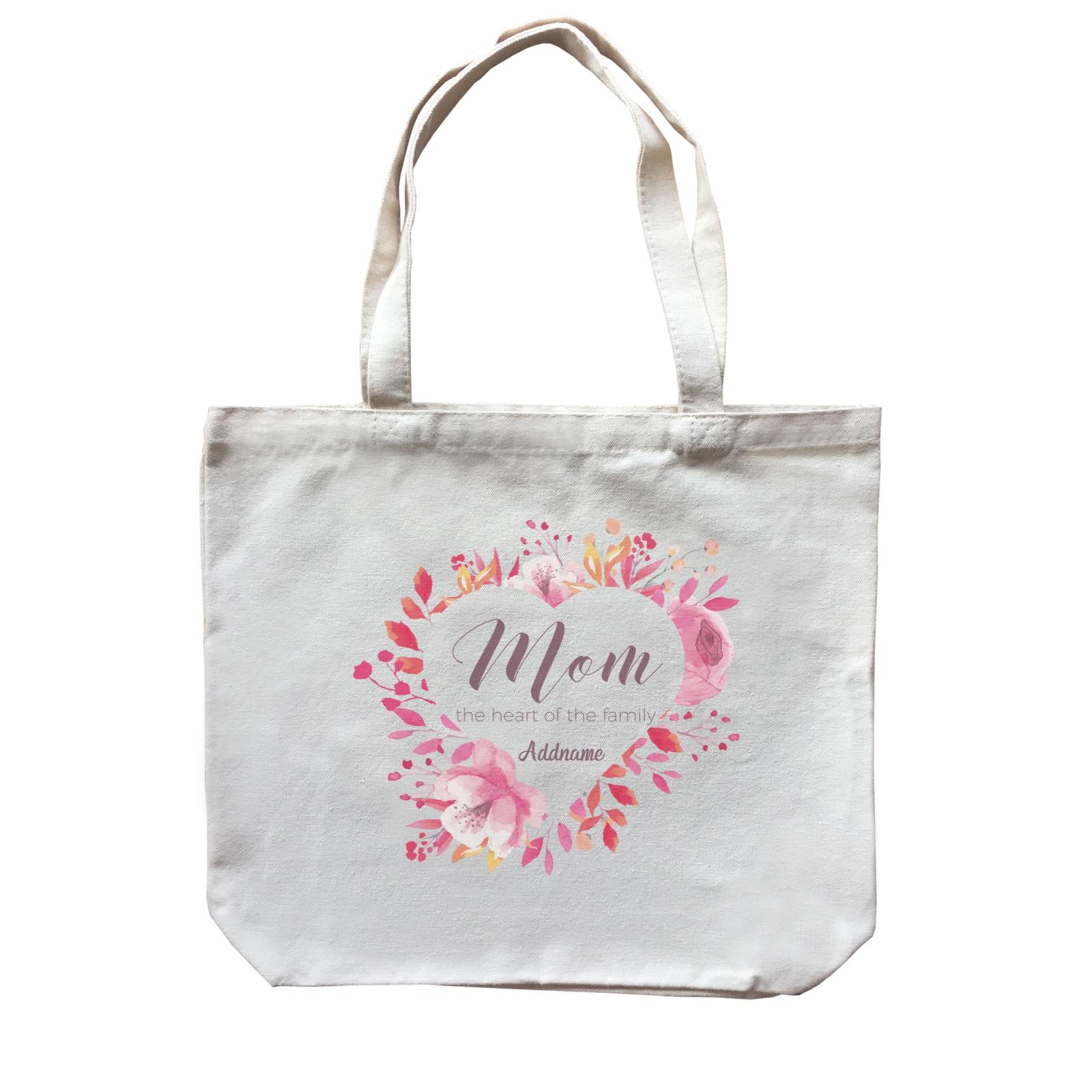 Sweet Mom Heart Mom The Heart of The Family Addname Canvas Bag