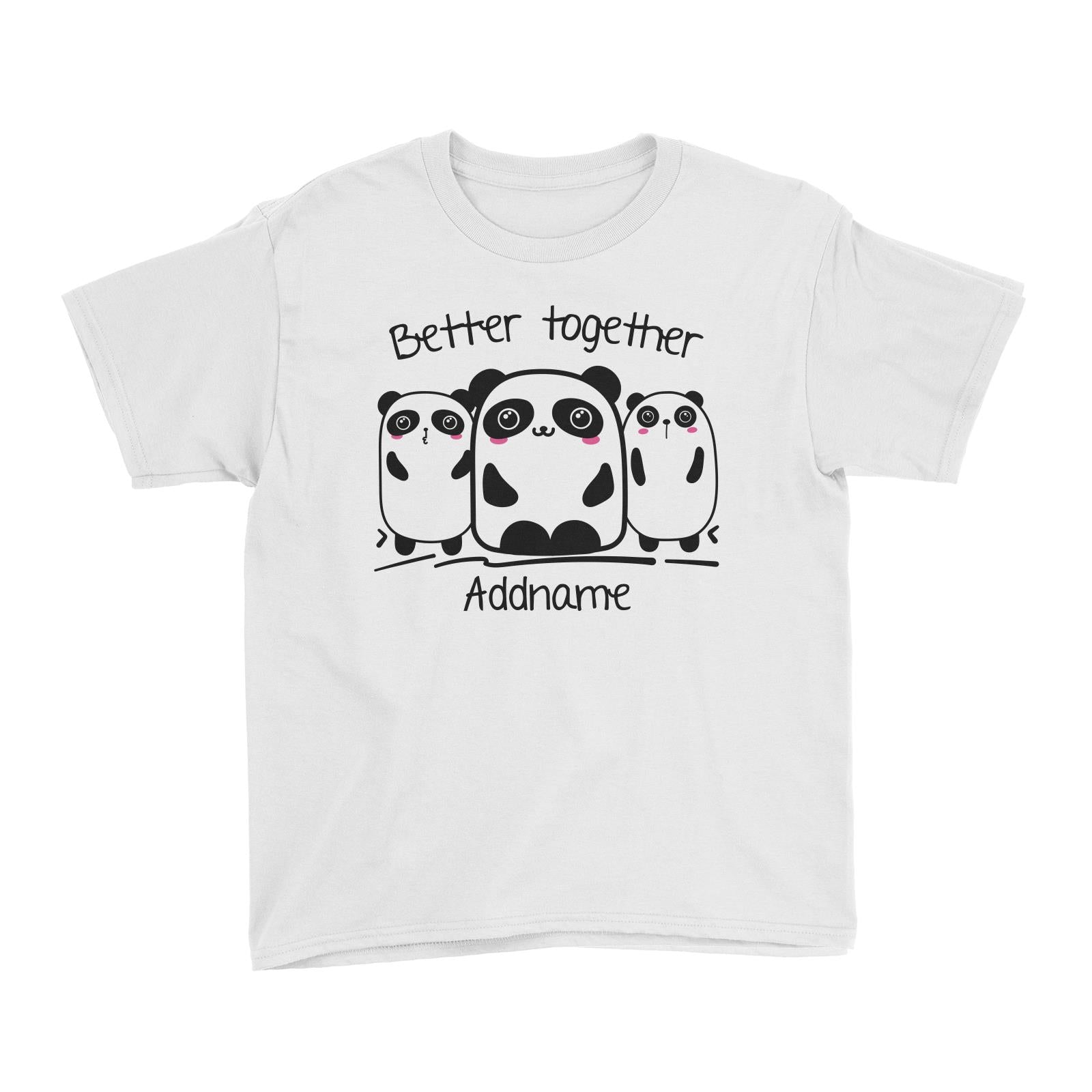 Cute Animals And Friends Series Panda Better Together Group Addname Kid's T-Shirt