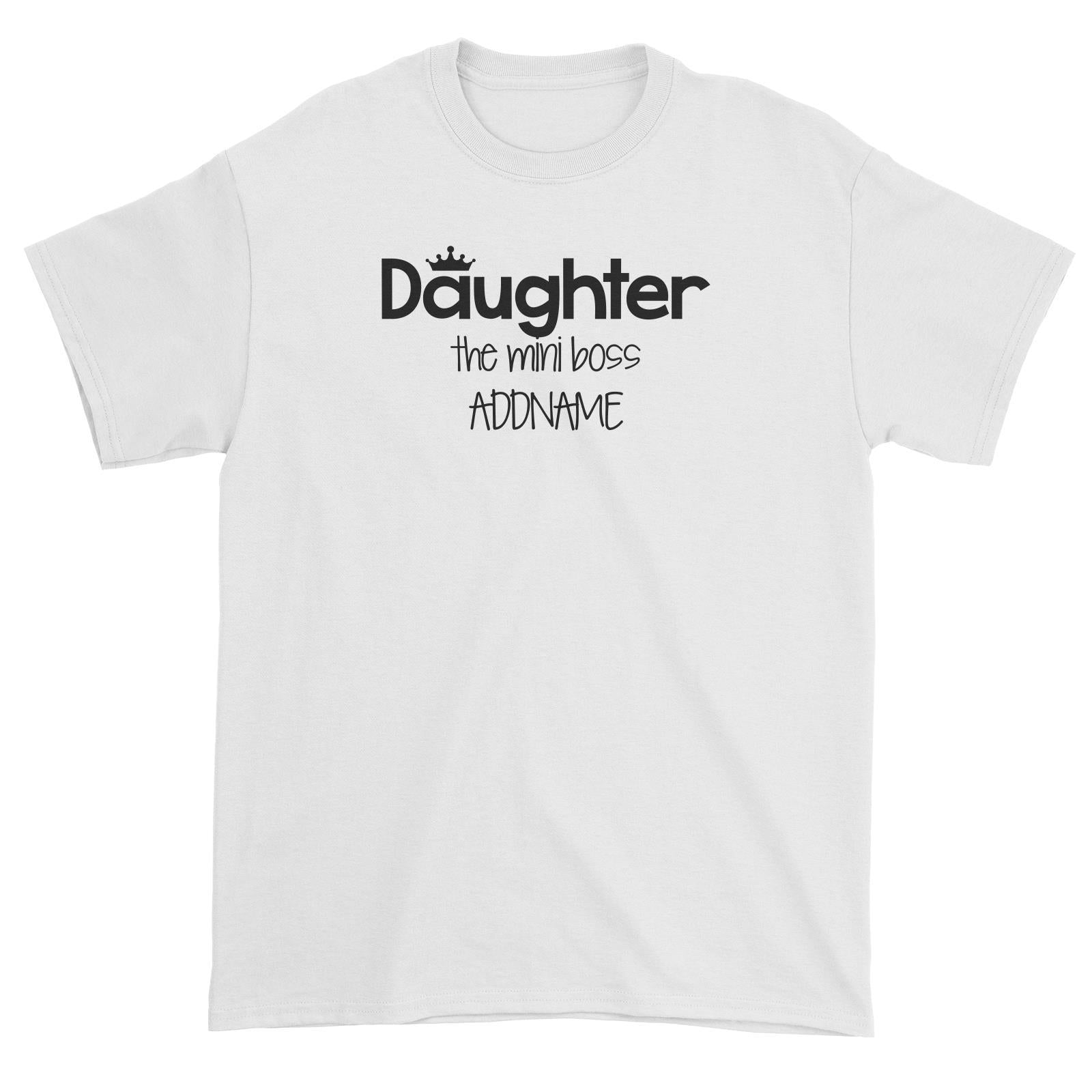 Daughter with Tiara The Mini Boss Unisex T-Shirt