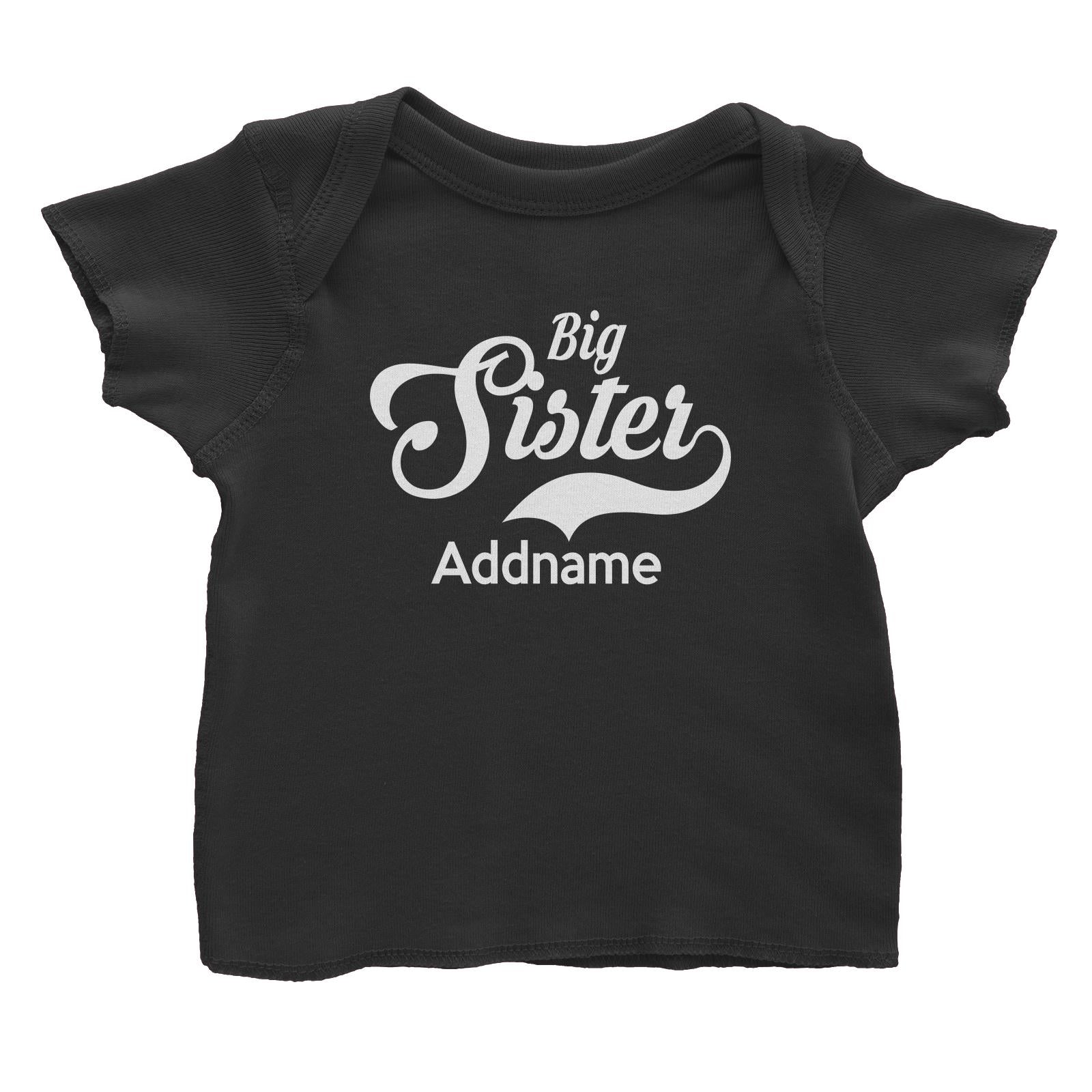 Retro Big Sister Addname Baby T-Shirt  Matching Family Personalizable Designs