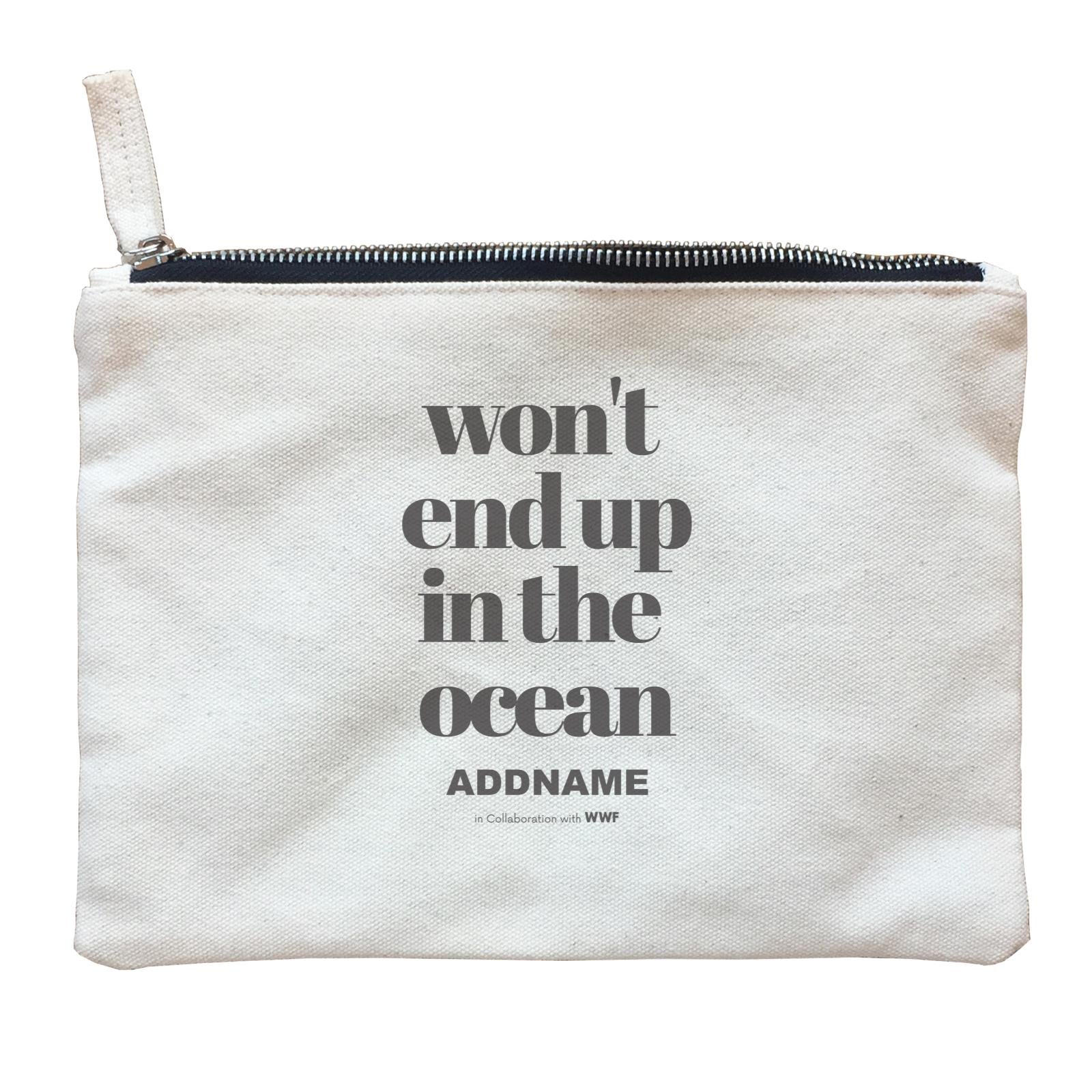 Won't End Up In The Ocean Typography Addname Zipper Pouch