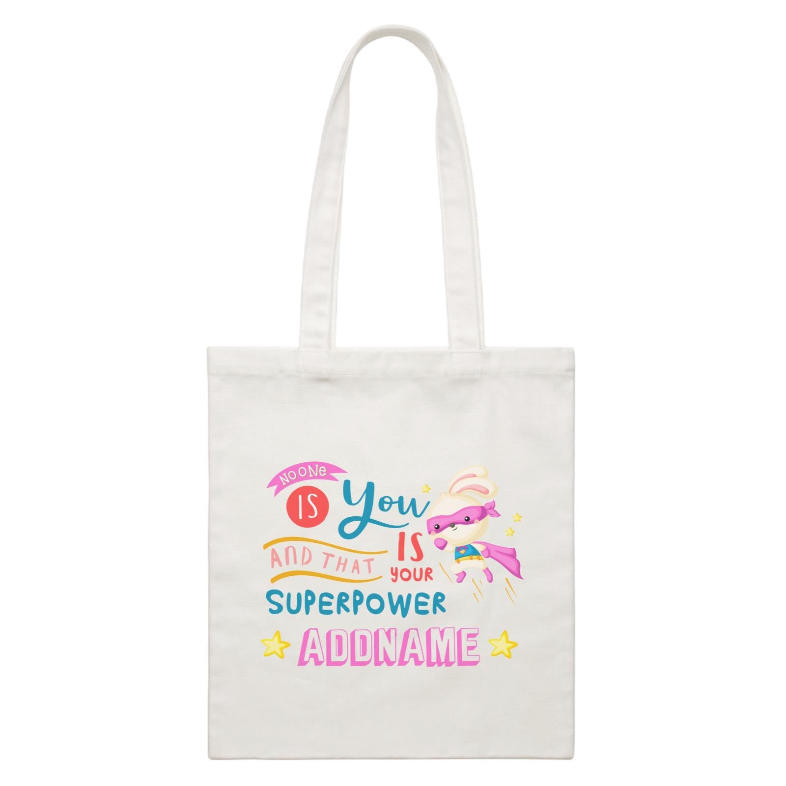 Children's Day Gift Series No One Is You And That Is Your Superpower Pink Addname  Canvas Bag