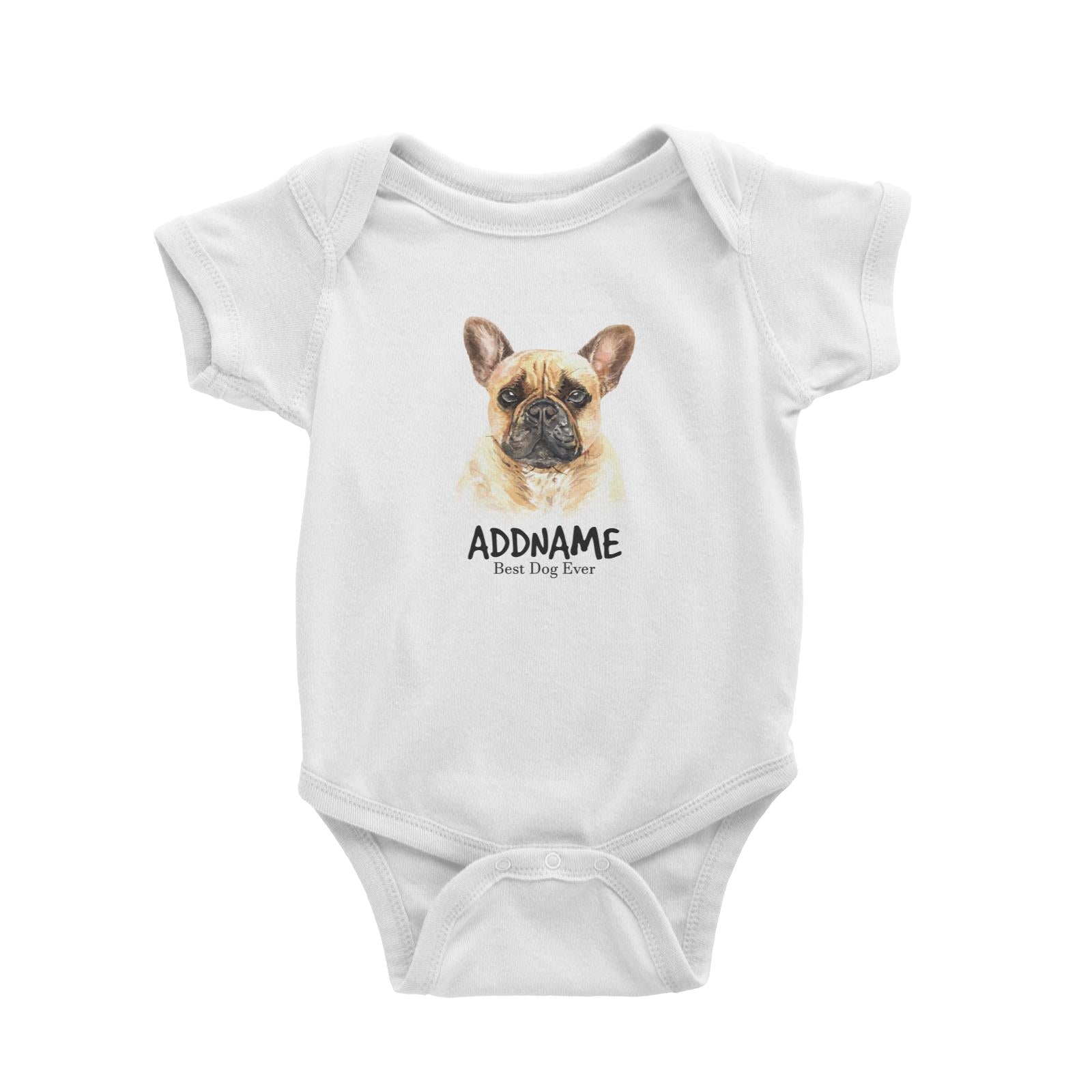 Watercolor Dog French Bulldog Best Dog Ever Addname Baby Romper