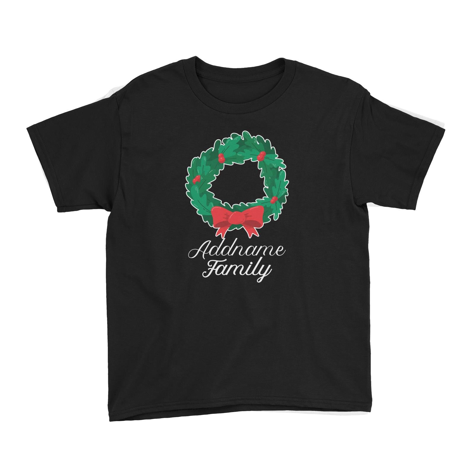 Christmas Series Wreath with Ribbon Addname Family Kid's T-Shirt