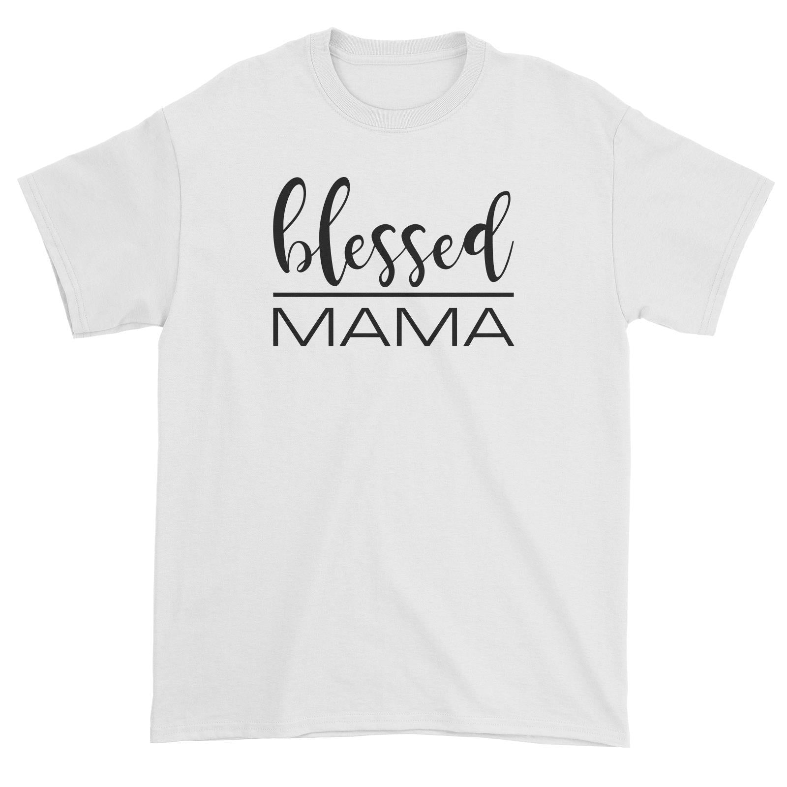 Blessed Mama Unisex T-Shirt Matching Family Blessing Love