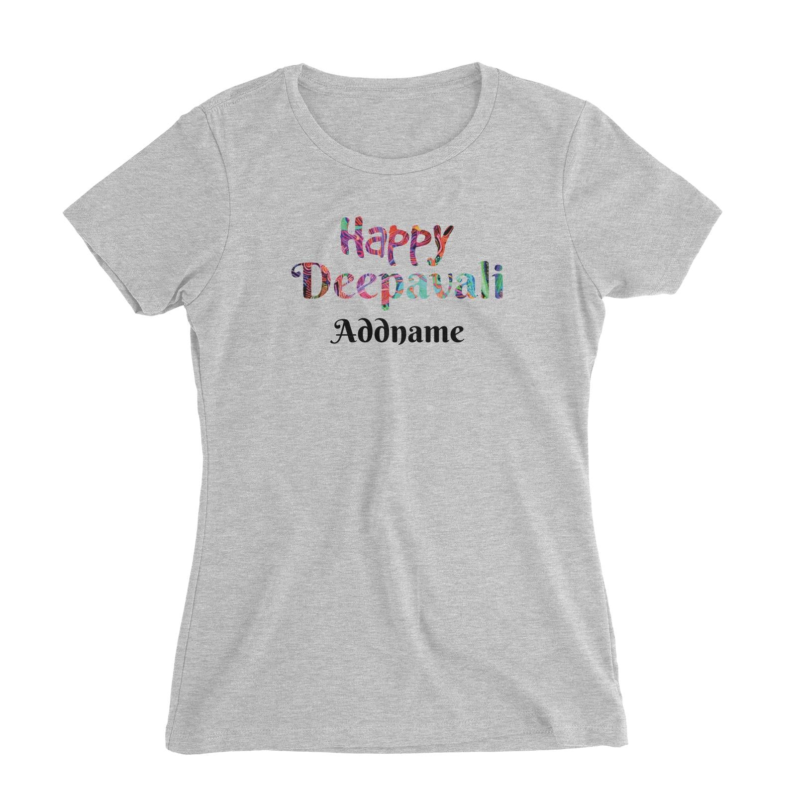 Deepavali Series Happy Deepavali Colourful Typography Women's Slim Fit T-Shirt