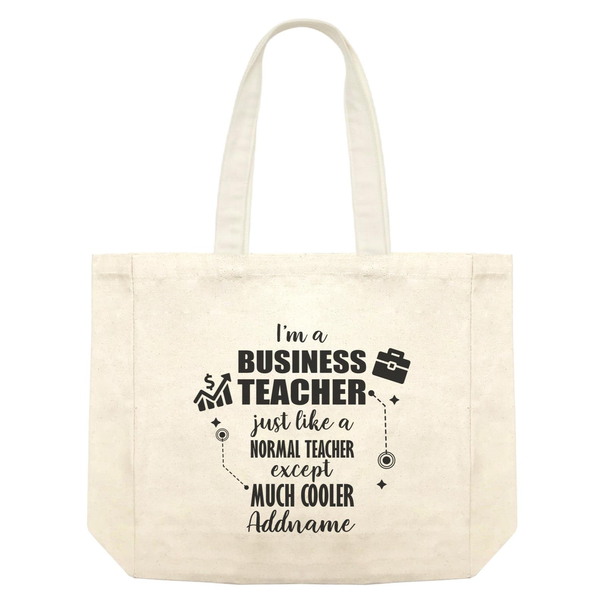 Subject Teachers I'm A Business Teacher Addname Shopping Bag
