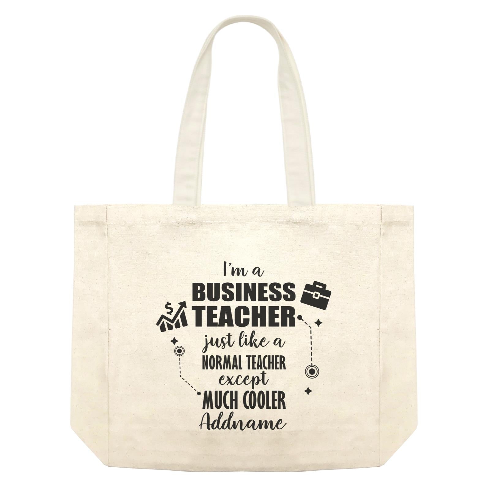 Subject Teachers I'm A Business Teacher Addname Shopping Bag