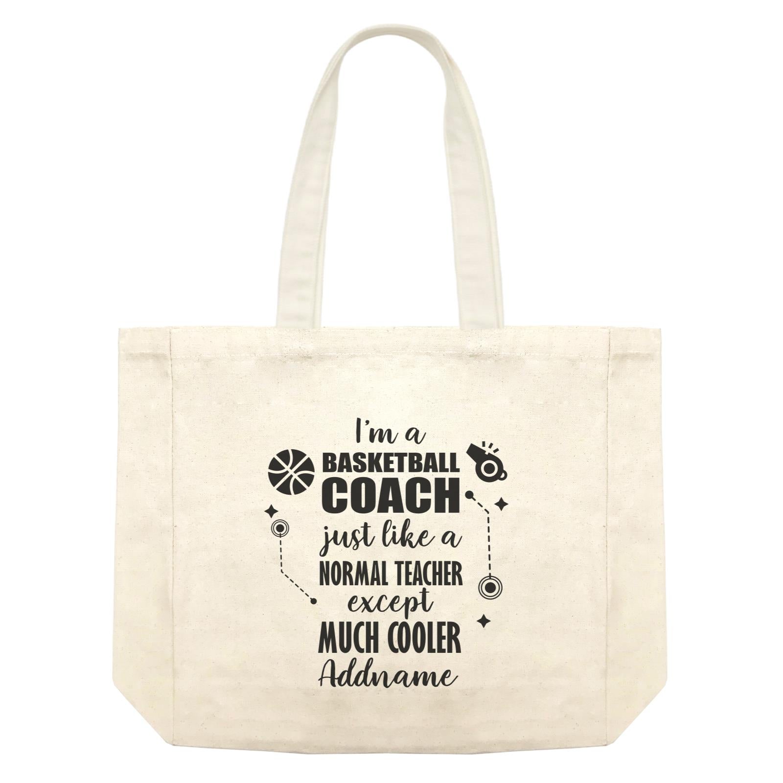 Subject Teachers I'm A Basketball Coach Addname Shopping Bag