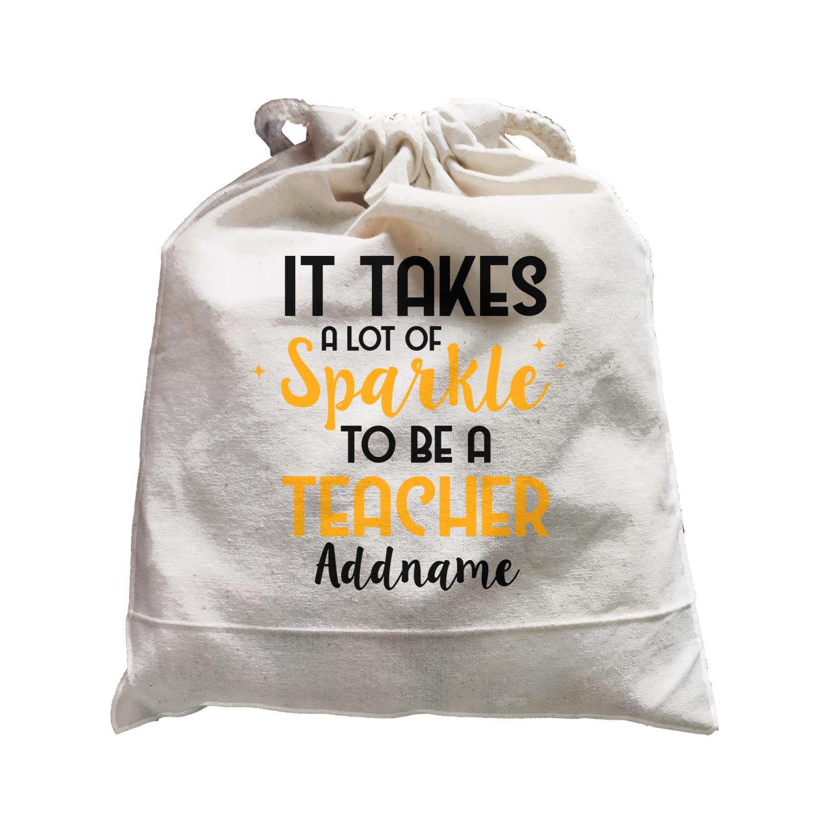 Typography Series - It Takes A Lot Of Sparkle To Be A Teacher Satchel