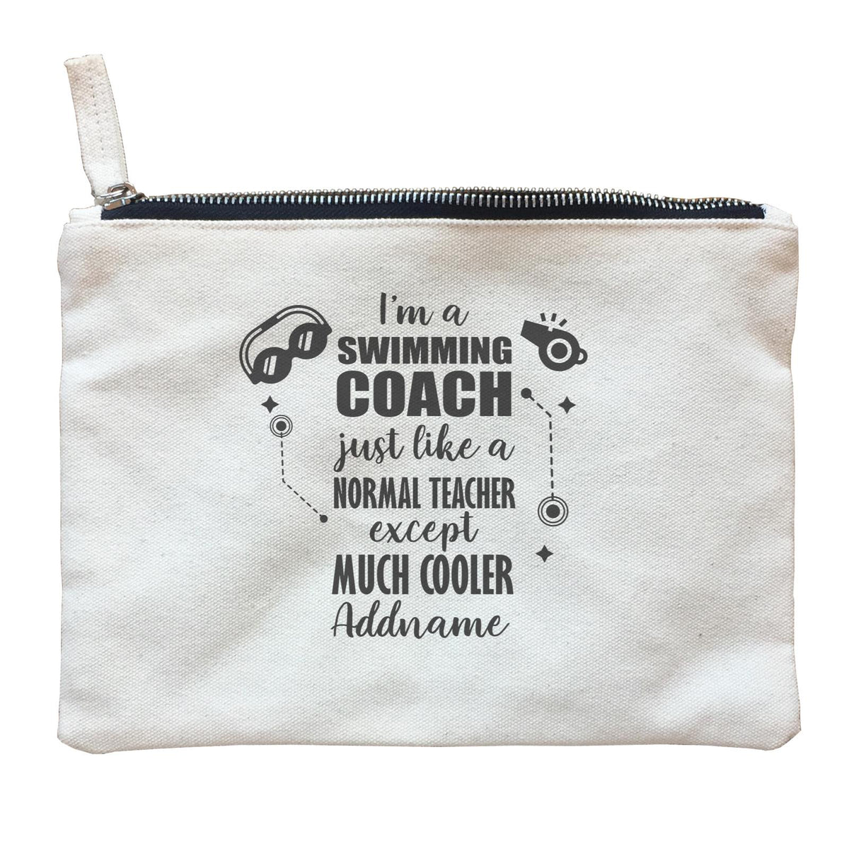 Subject Teachers I'm A Swimming Coach Addname Zipper Pouch