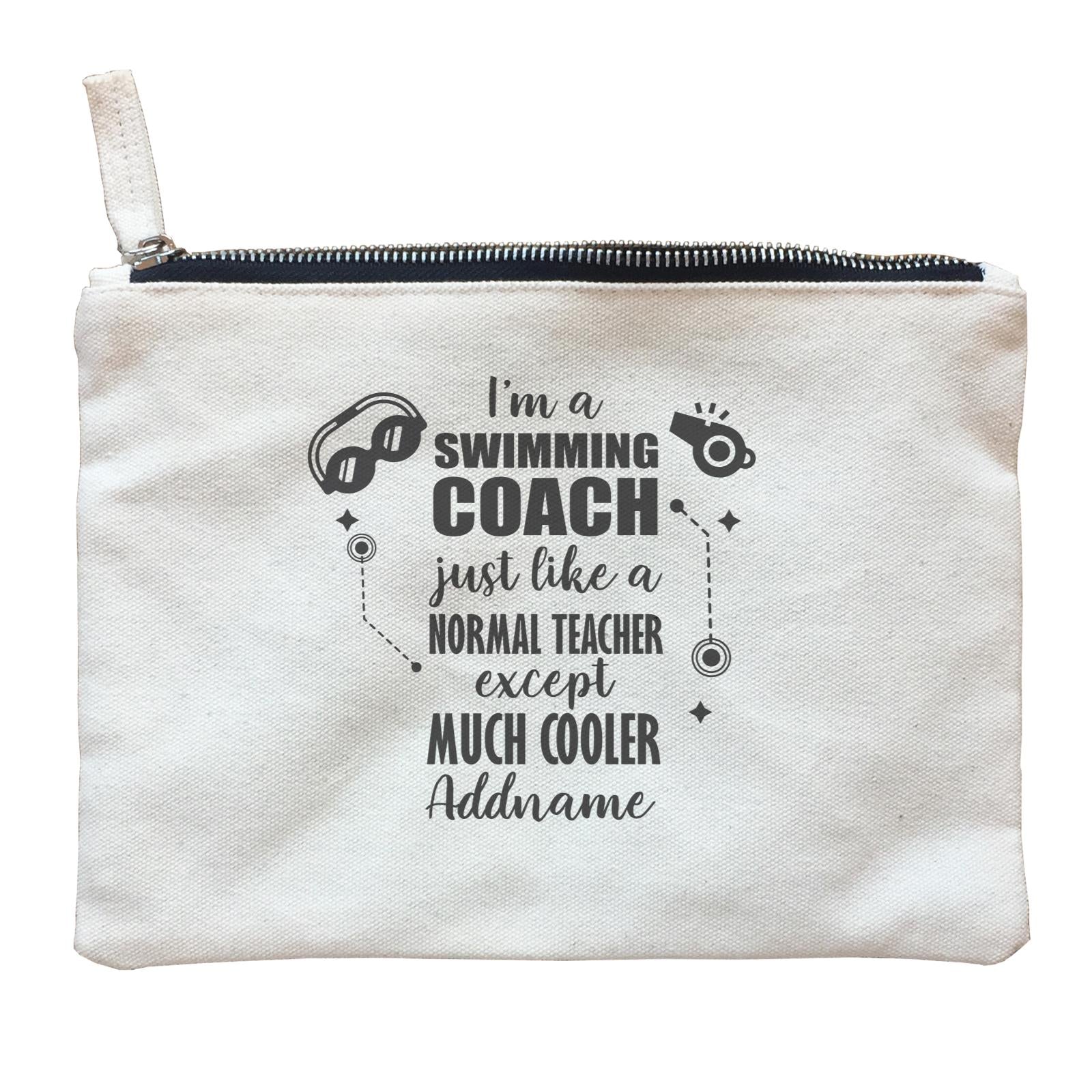 Subject Teachers I'm A Swimming Coach Addname Zipper Pouch
