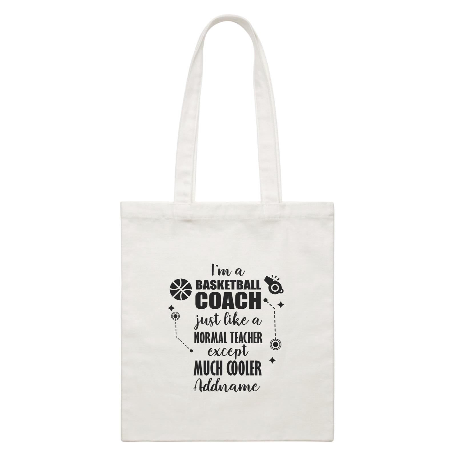 Subject Teachers I'm A Basketball Coach Addname Canvas Bag