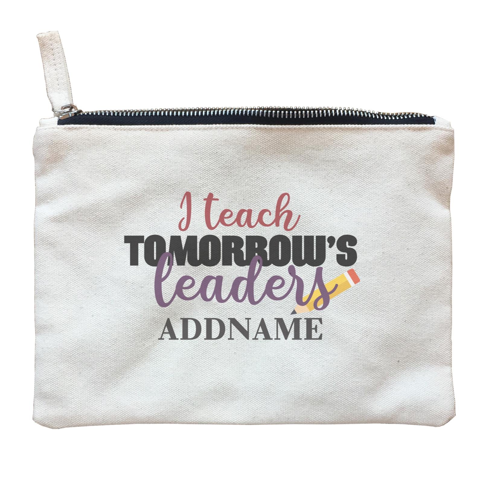 Typography Series - I Teach Tomorrow's Leader Zipper Pouch