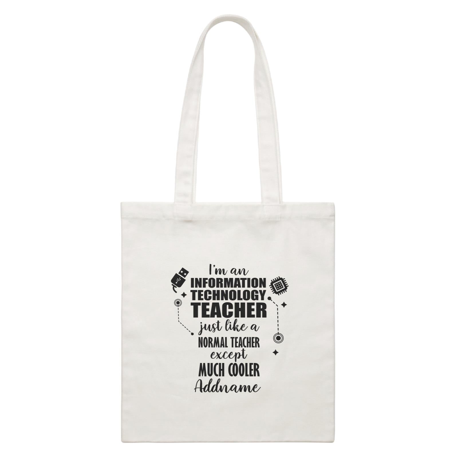 Subject Teachers I'm A Information Technology Teacher Addname Canvas Bag