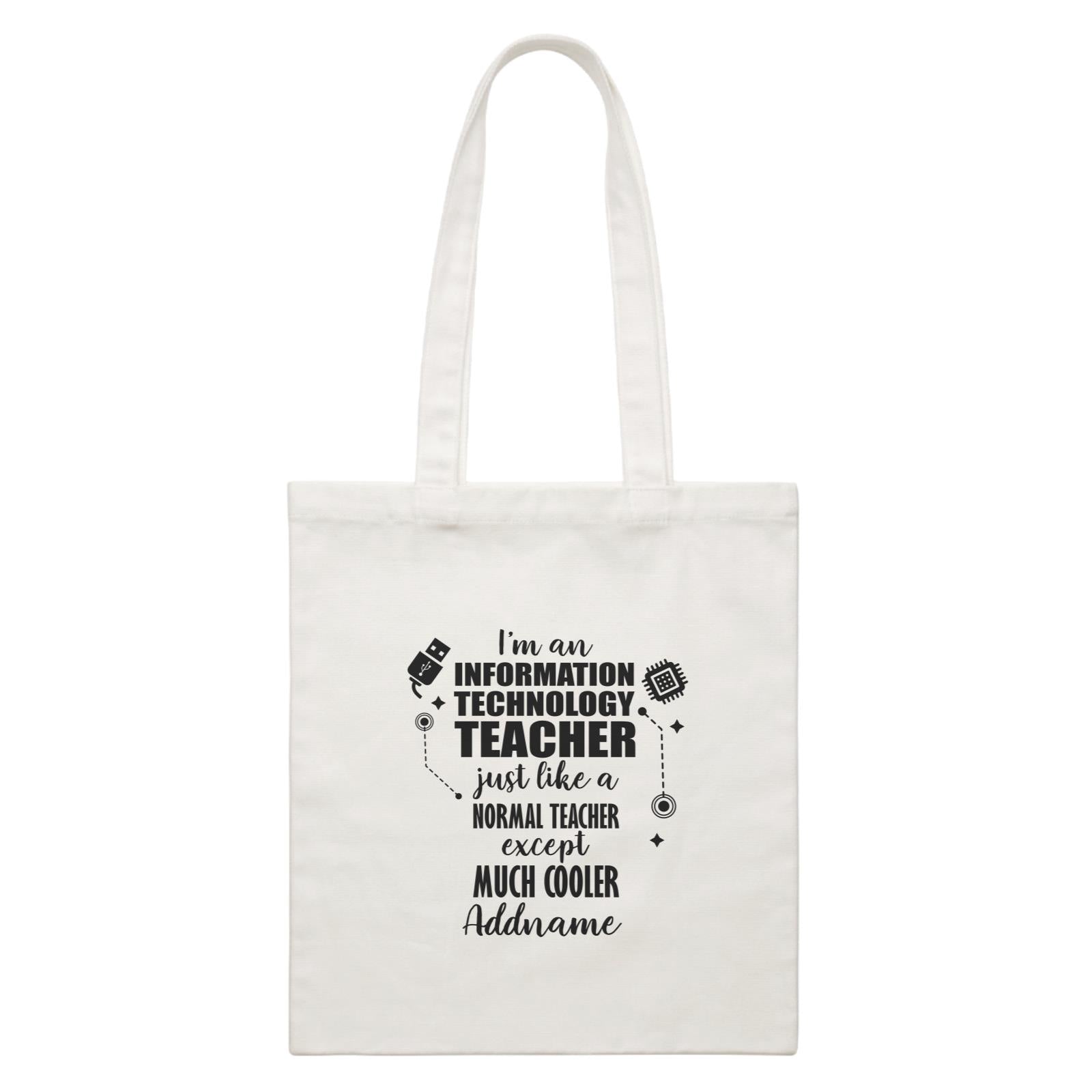 Subject Teachers I'm A Information Technology Teacher Addname Canvas Bag