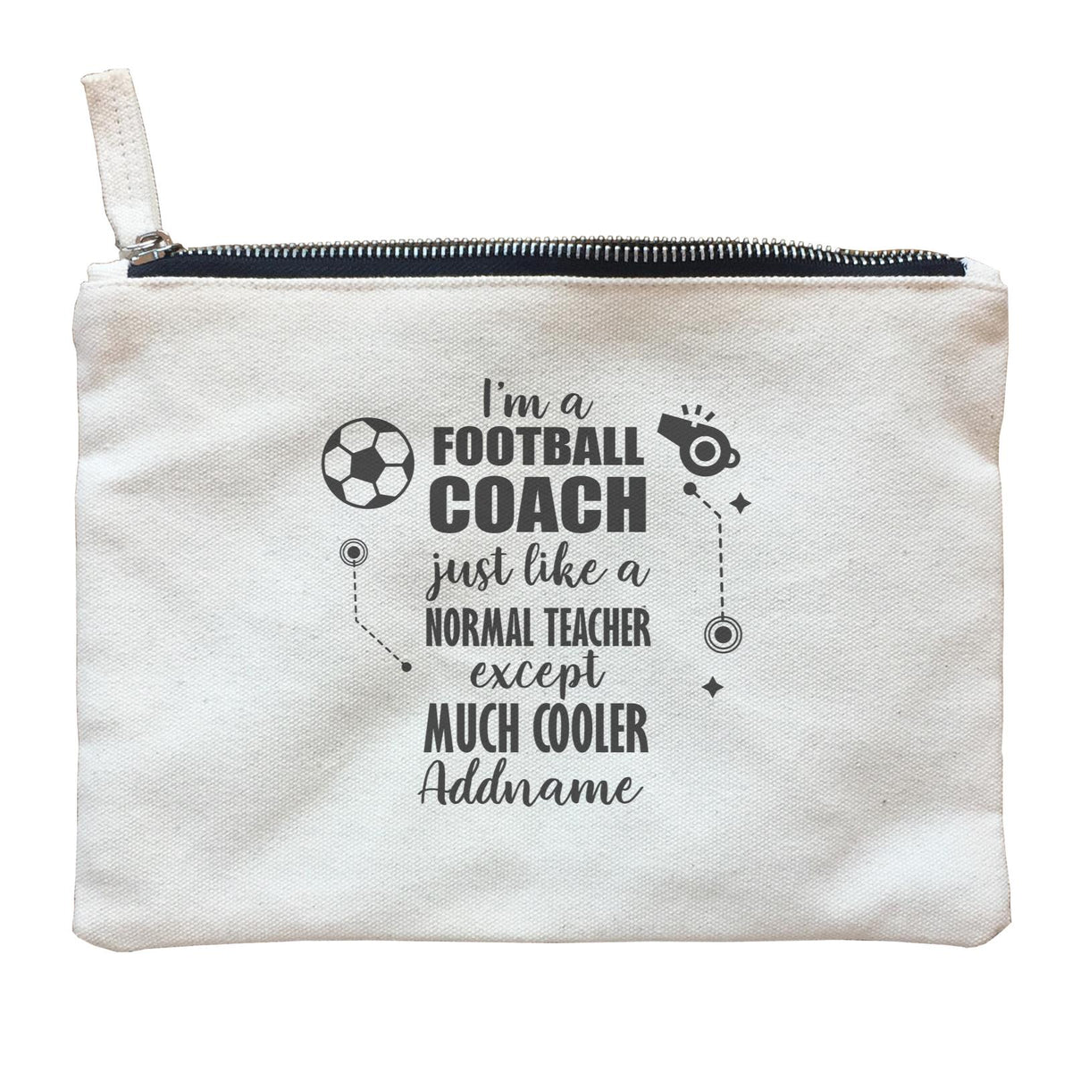 Subject Teachers I'm A Football Coach Addname Zipper Pouch