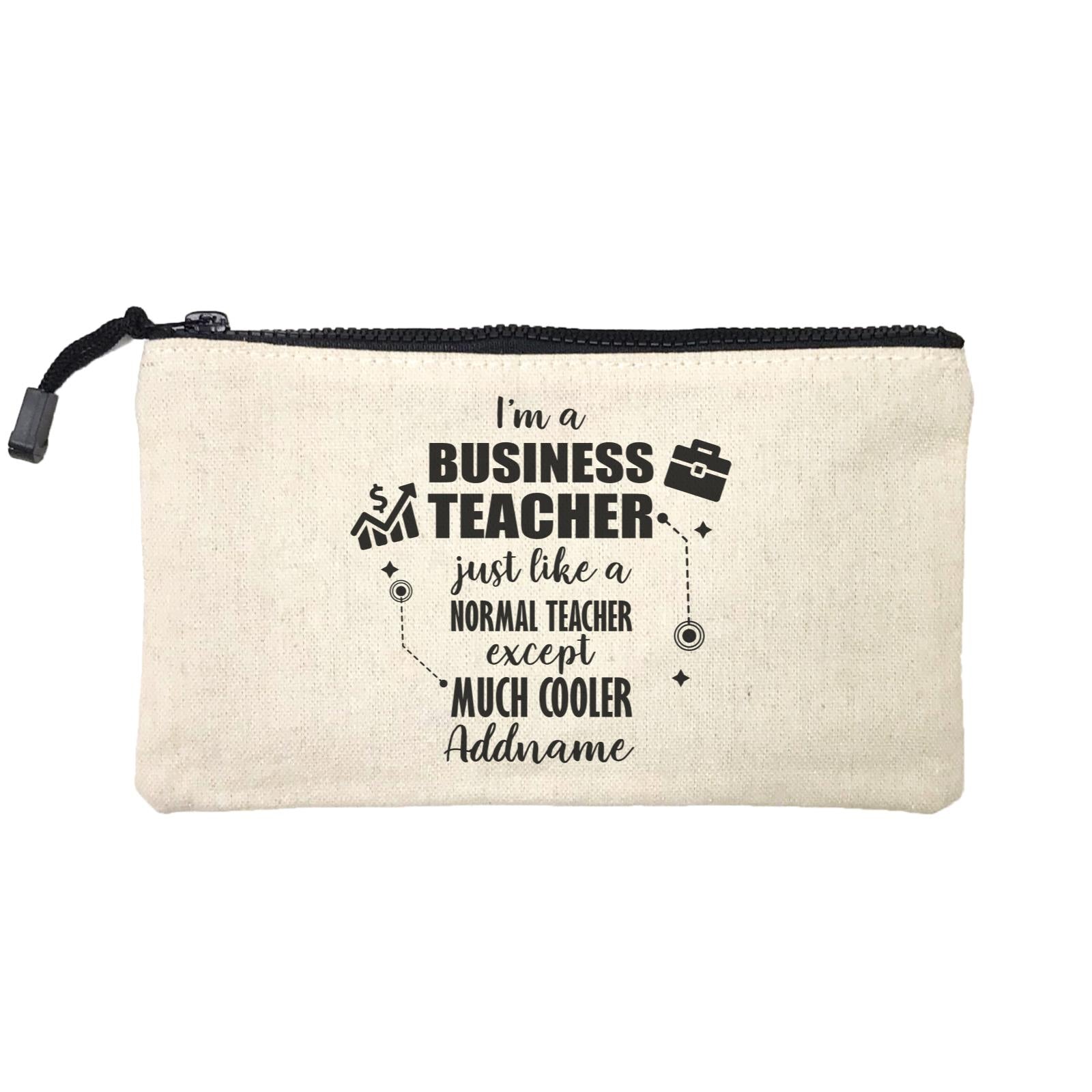 Subject Teachers I'm A Business Teacher Addname Mini Accessories Stationery Pouch