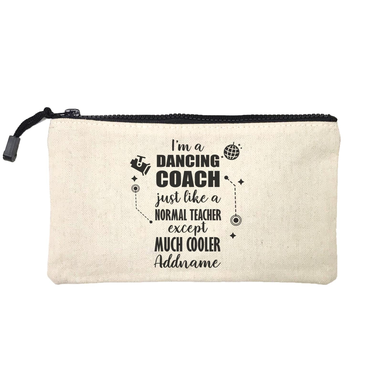 Subject Teachers I'm A Dancing Coach Addname Mini Accessories Stationery Pouch