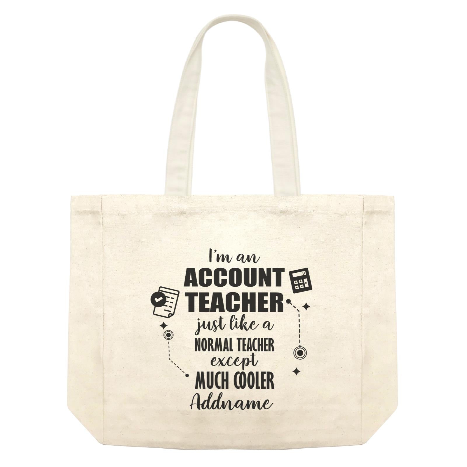 Subject Teachers I'm An Account Teacher Addname Shopping Bag