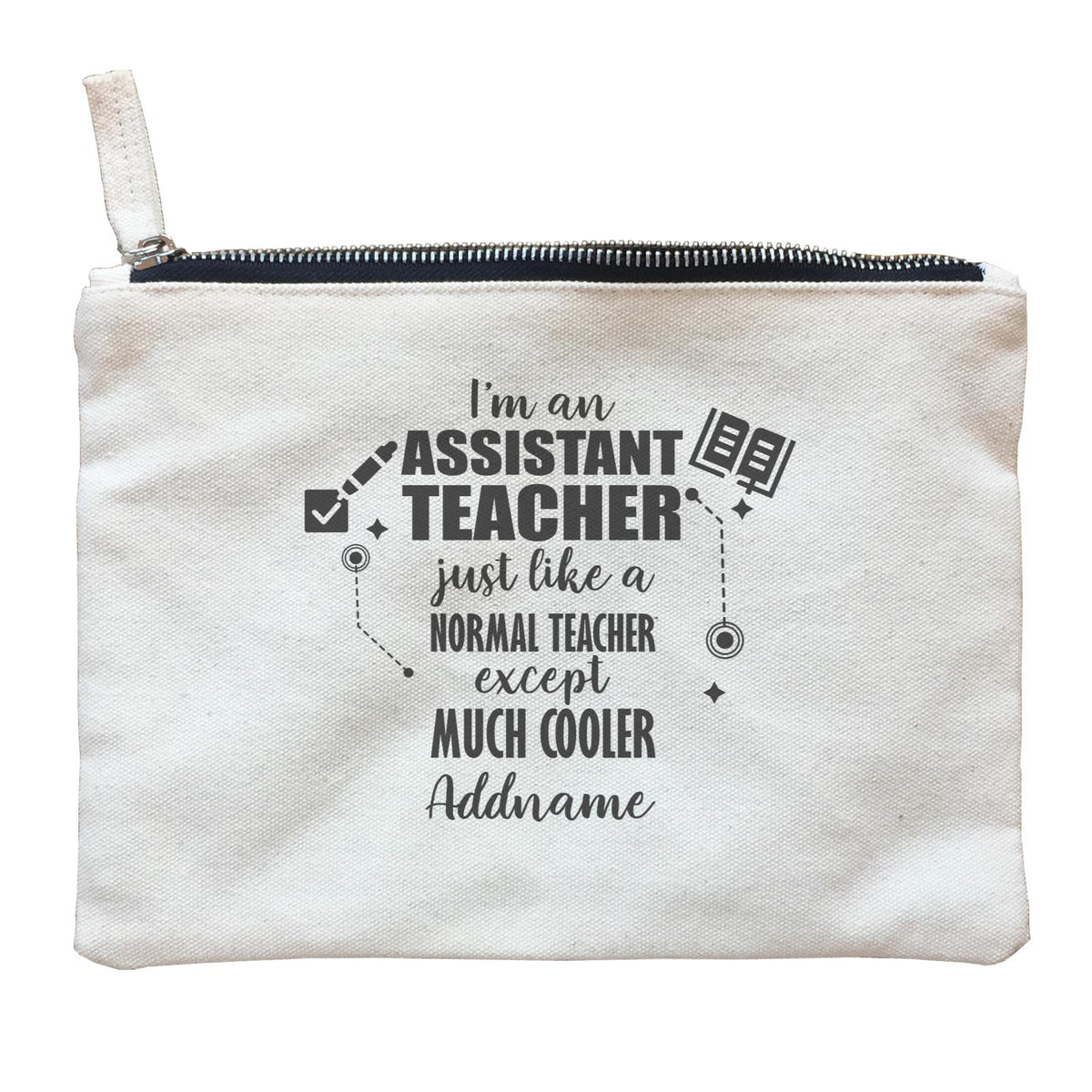 Subject Teachers I'm An Assistant Teacher Addname Zipper Pouch