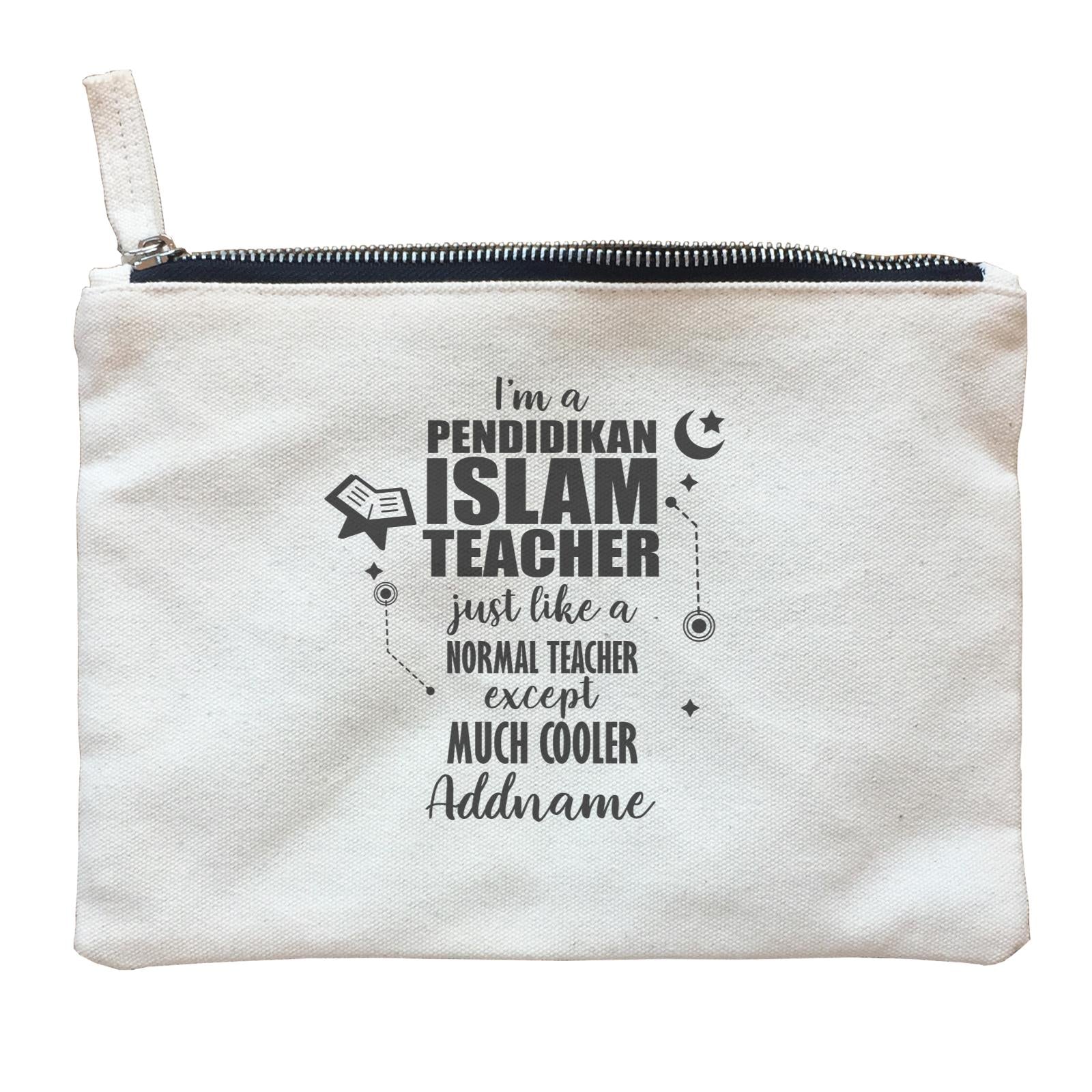 Subject Teachers I'm A Pendidikan Islam Teacher Addname Zipper Pouch