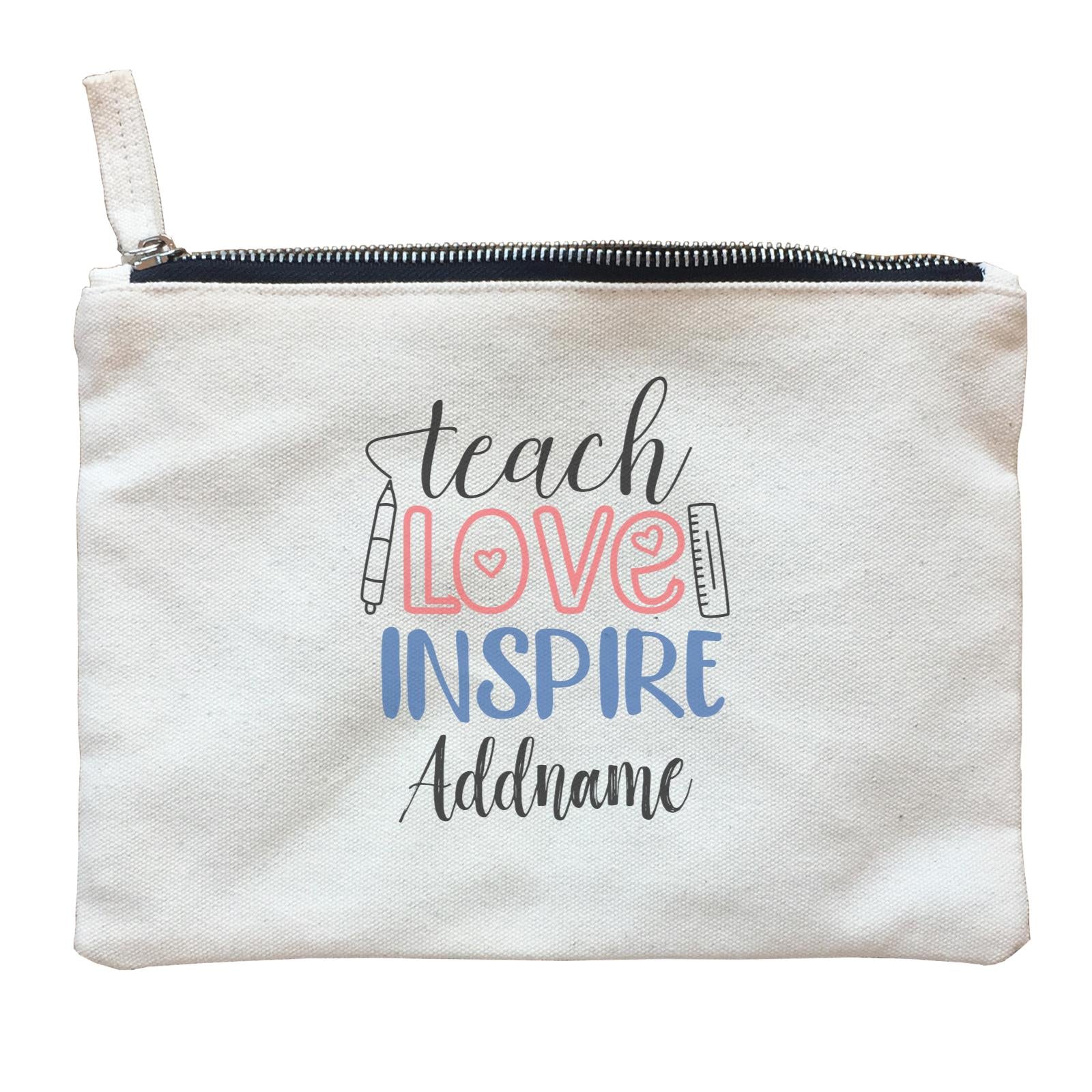 Typography Series - Teach Love Inspire Zipper Pouch