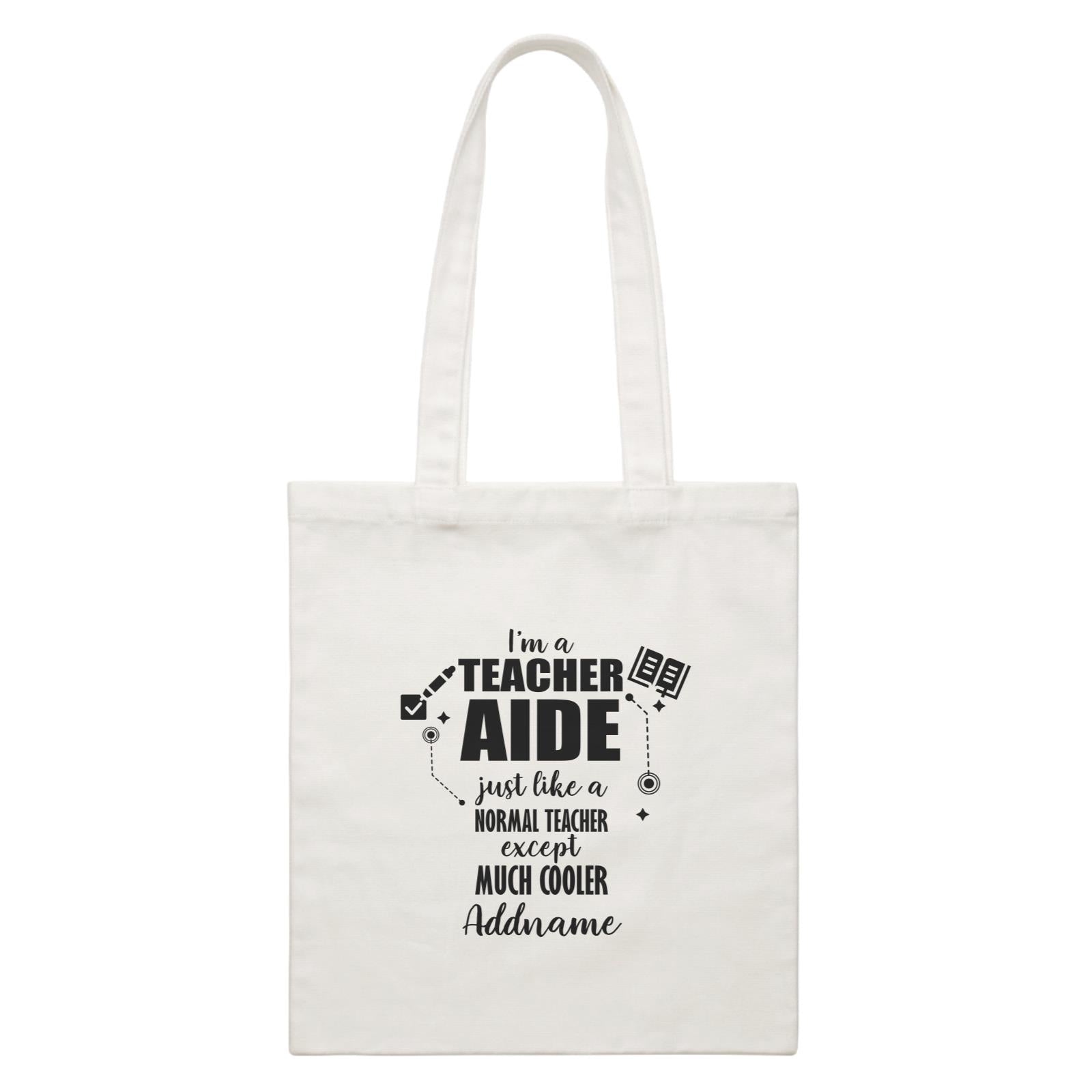 Subject Teachers I'm A Teacher Aide Addname Canvas Bag