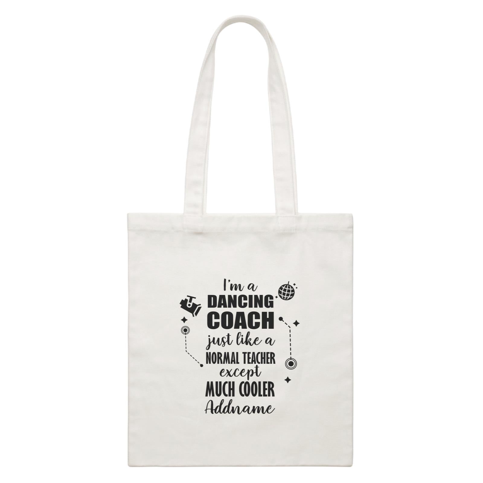 Subject Teachers I'm A Dancing Coach Addname Canvas Bag