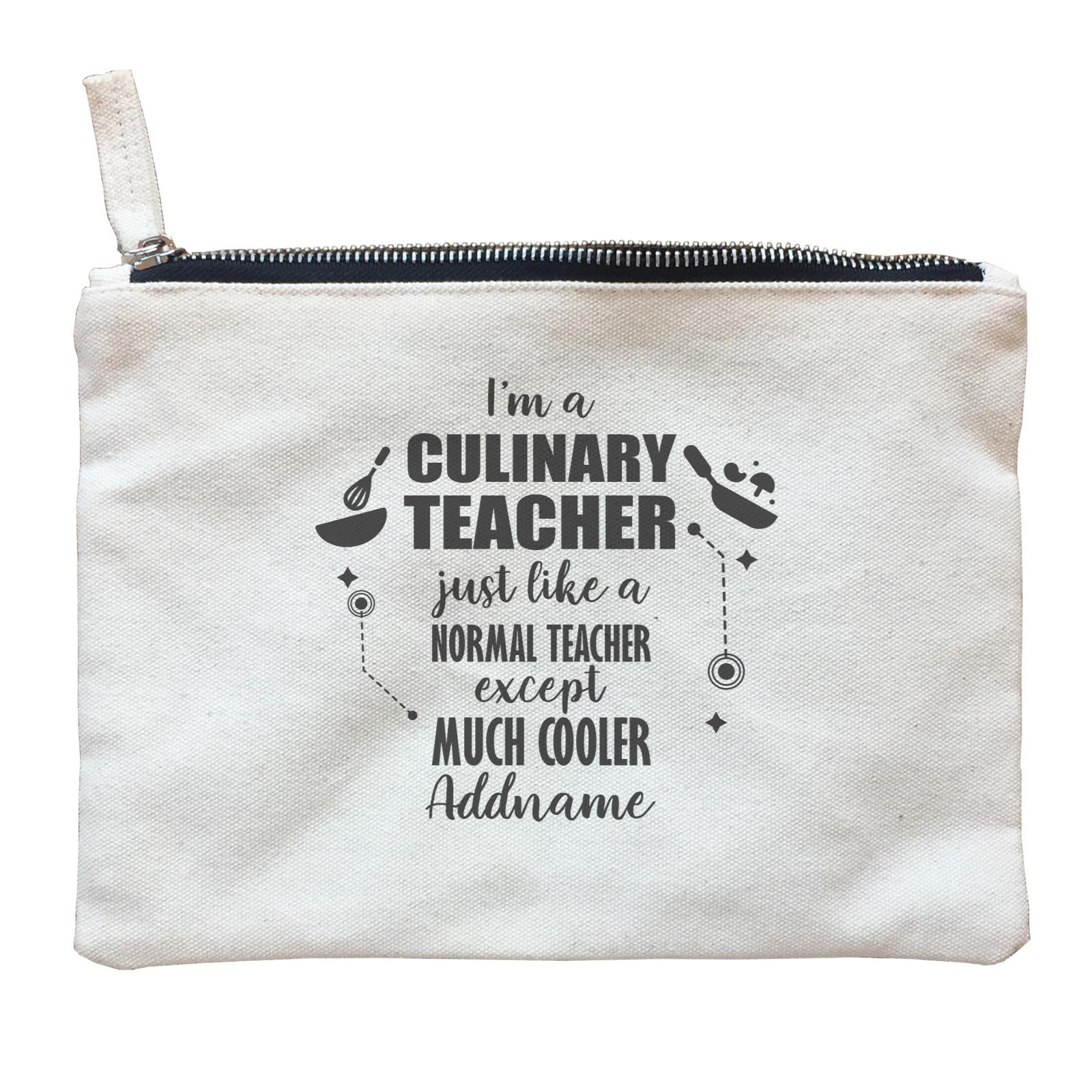 Subject Teachers I'm A Culinary Teacher Addname Zipper Pouch
