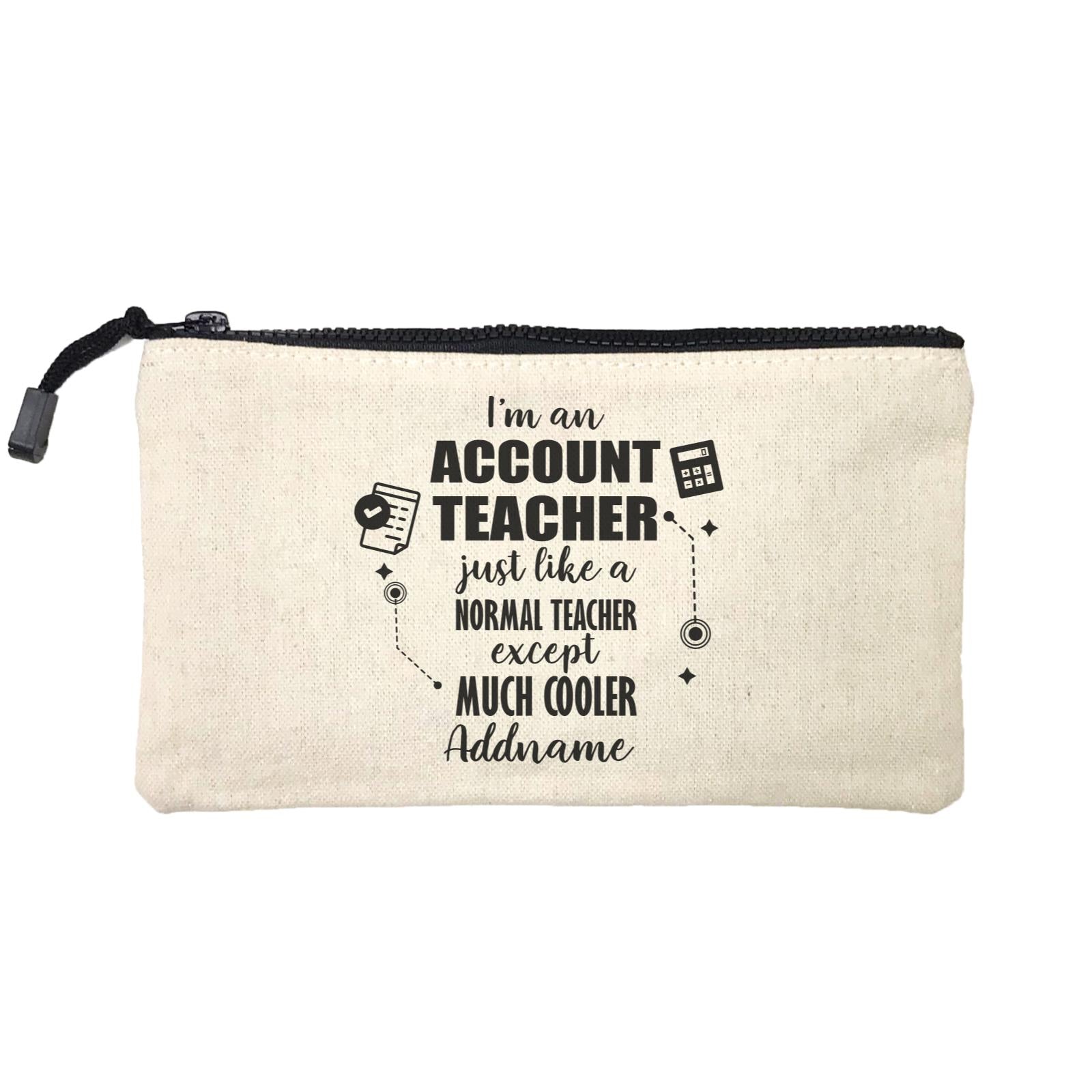 Subject Teachers I'm An Account Teacher Addname Mini Accessories Stationery Pouch