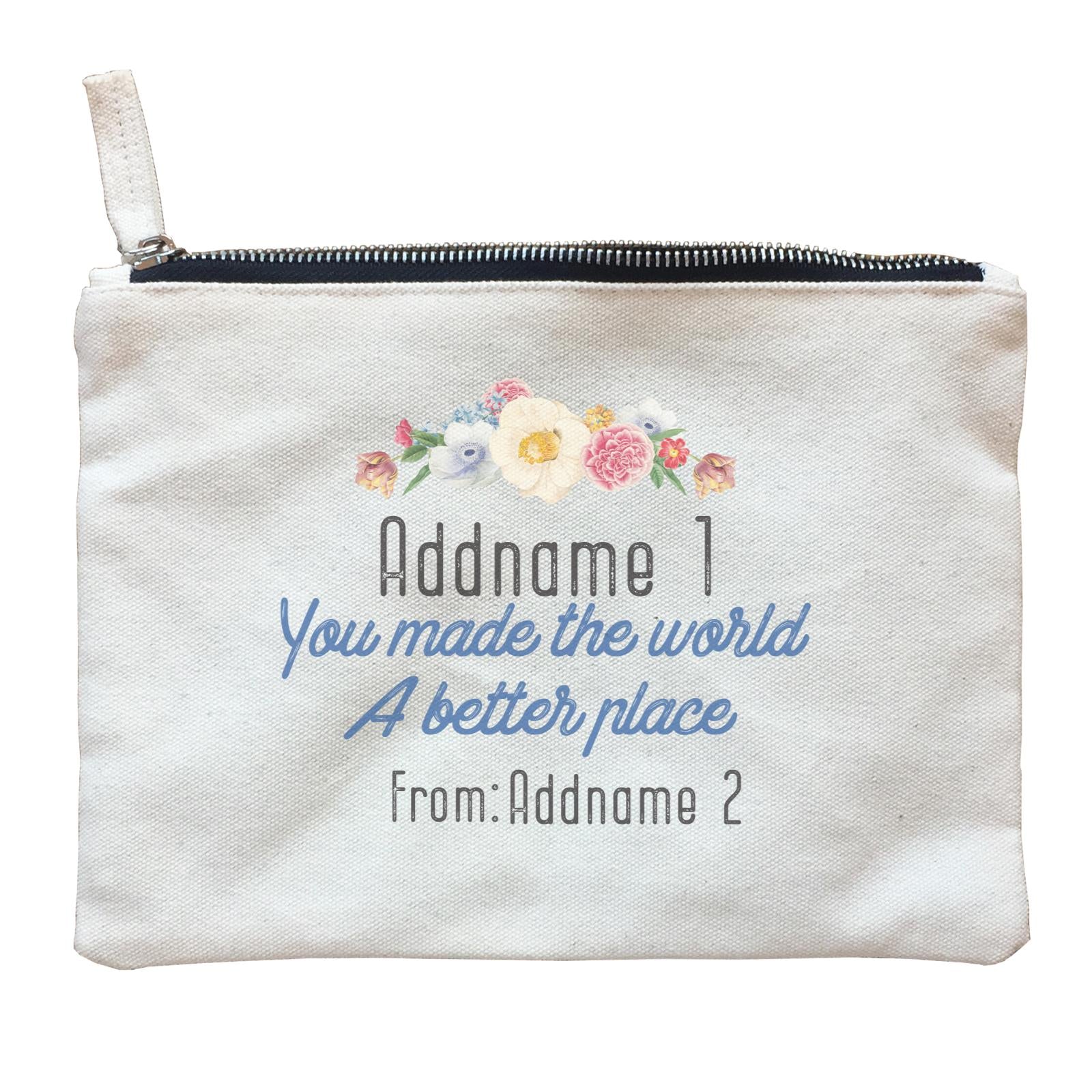 Doodle Series - You Made The World A Better Place Zipper Pouch