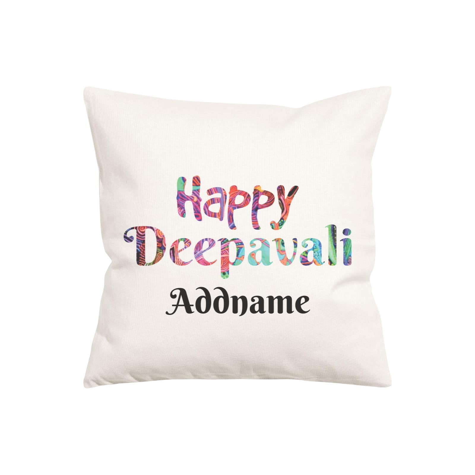 Deepavali Series Happy Deepavali Colourful Typography PW Cushion