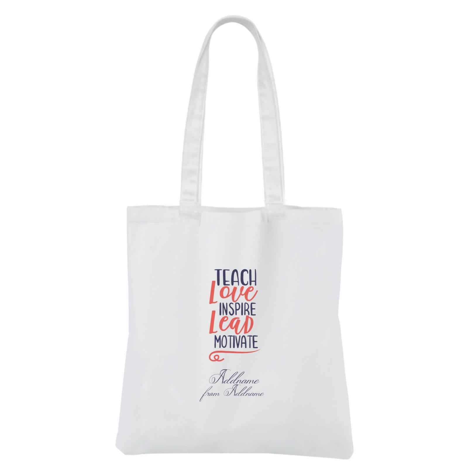 Teach Love Inspire Lead Motivate White Canvas Bag