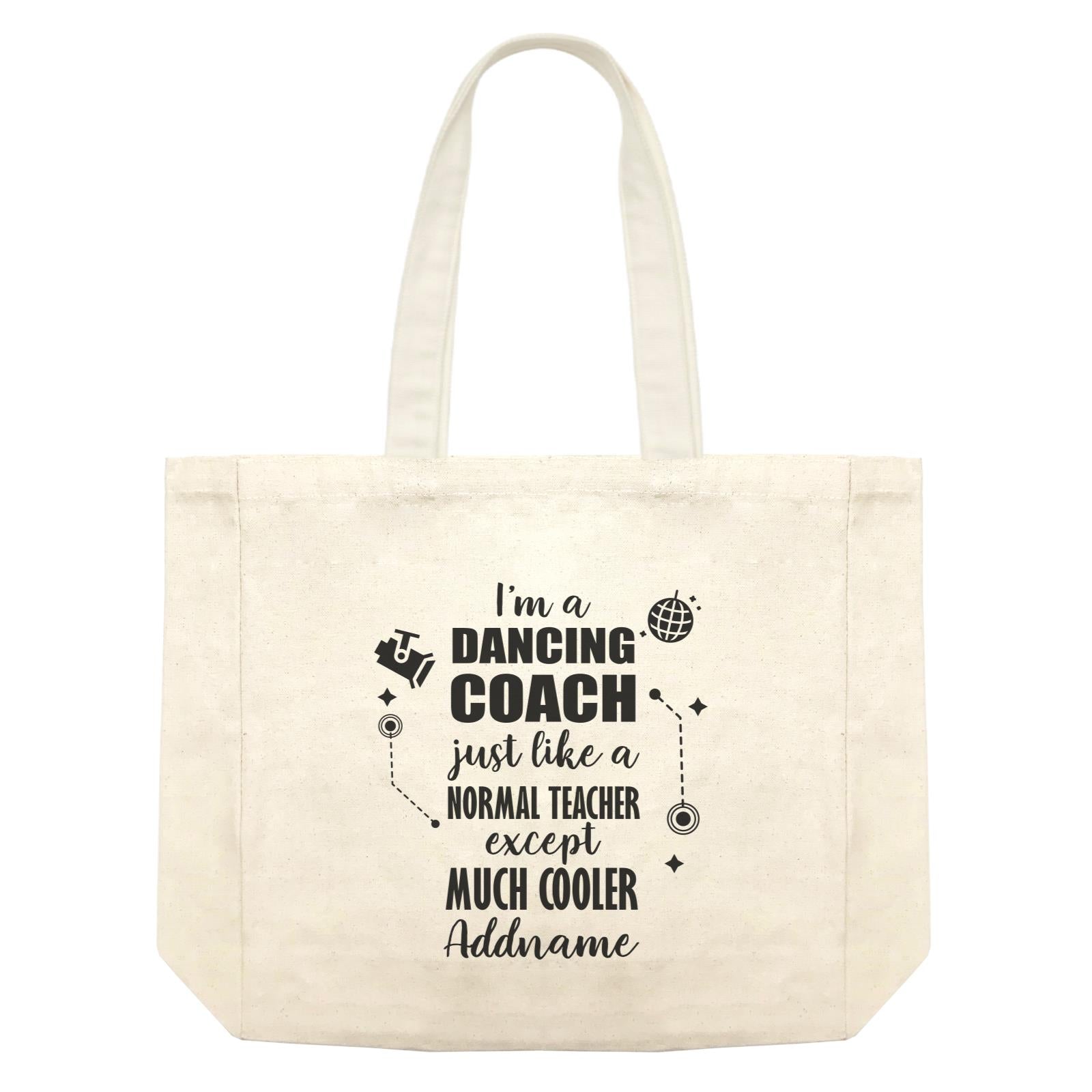 Subject Teachers I'm A Dancing Coach Addname Shopping Bag