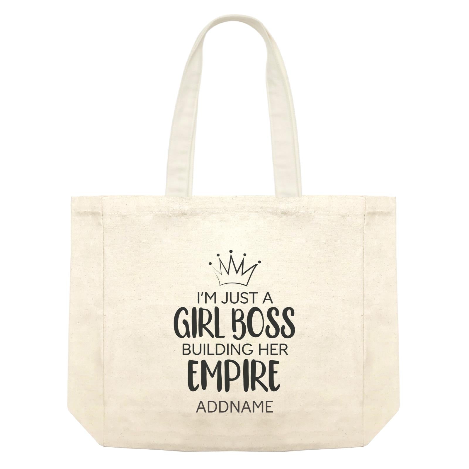 Girl Boss Quotes I'm Just A Girl Boss Building Her Empire Addname Shopping Bag