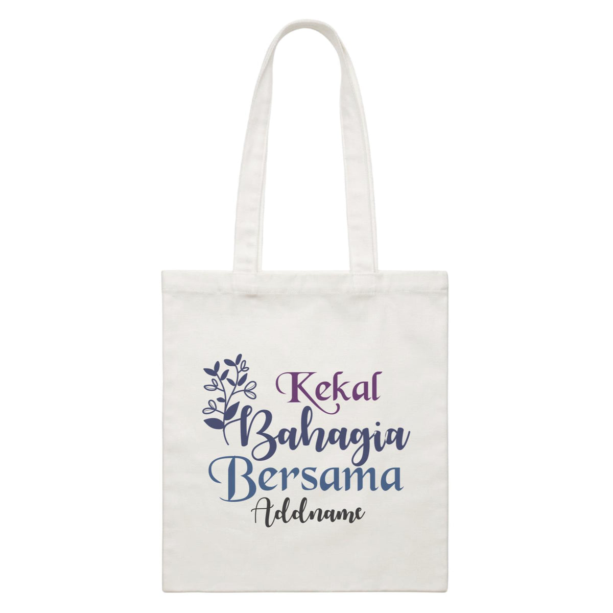 Kekal Bahagia Bersama Raya Typography White Canvas Bag