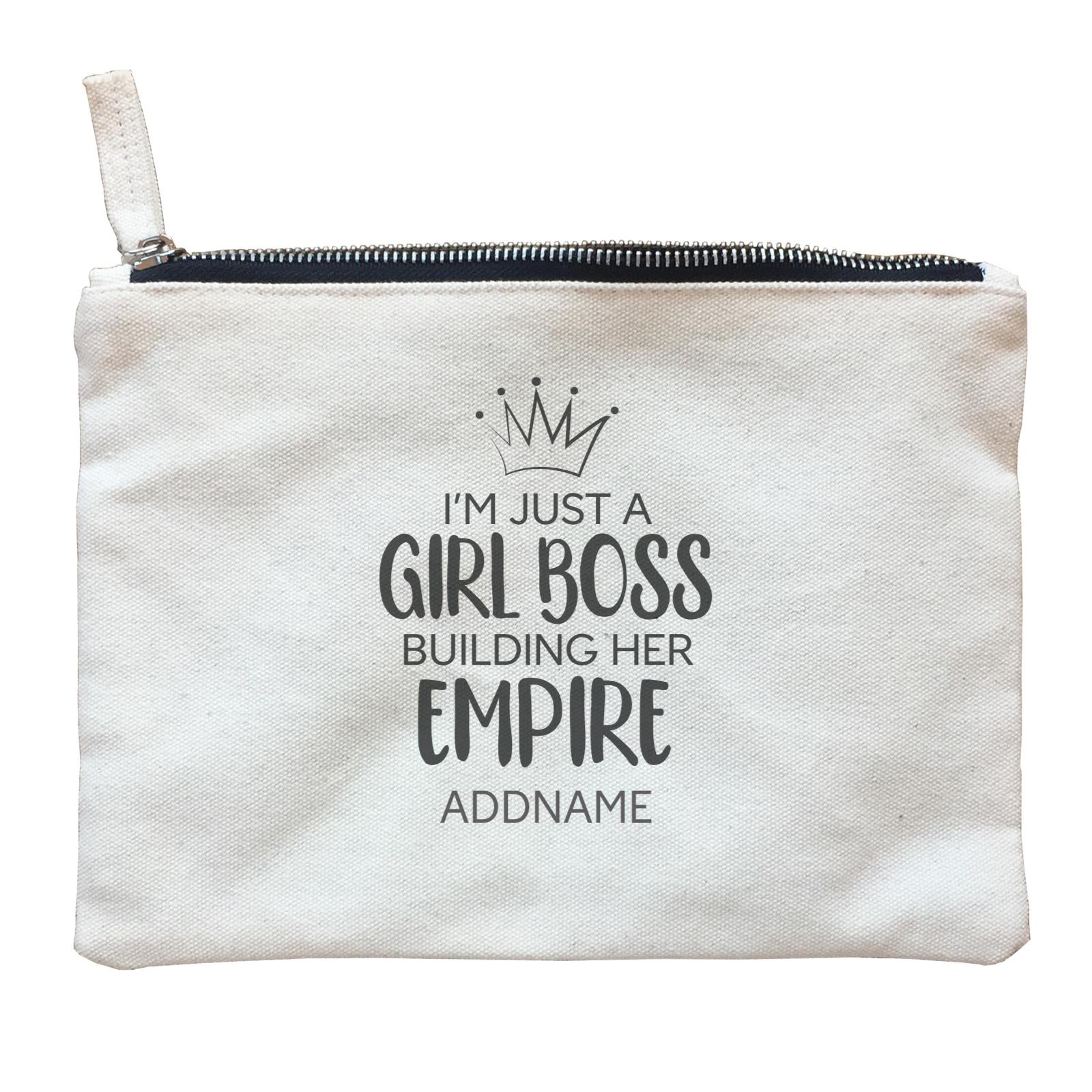 Girl Boss Quotes I'm Just A Girl Boss Building Her Empire Addname Zipper Pouch