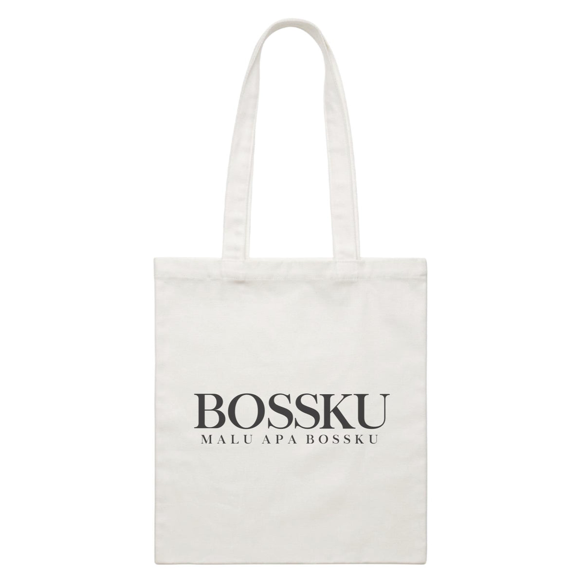 Slang Statement Bossku Malu Apa Bossku Accessories White Canvas Bag