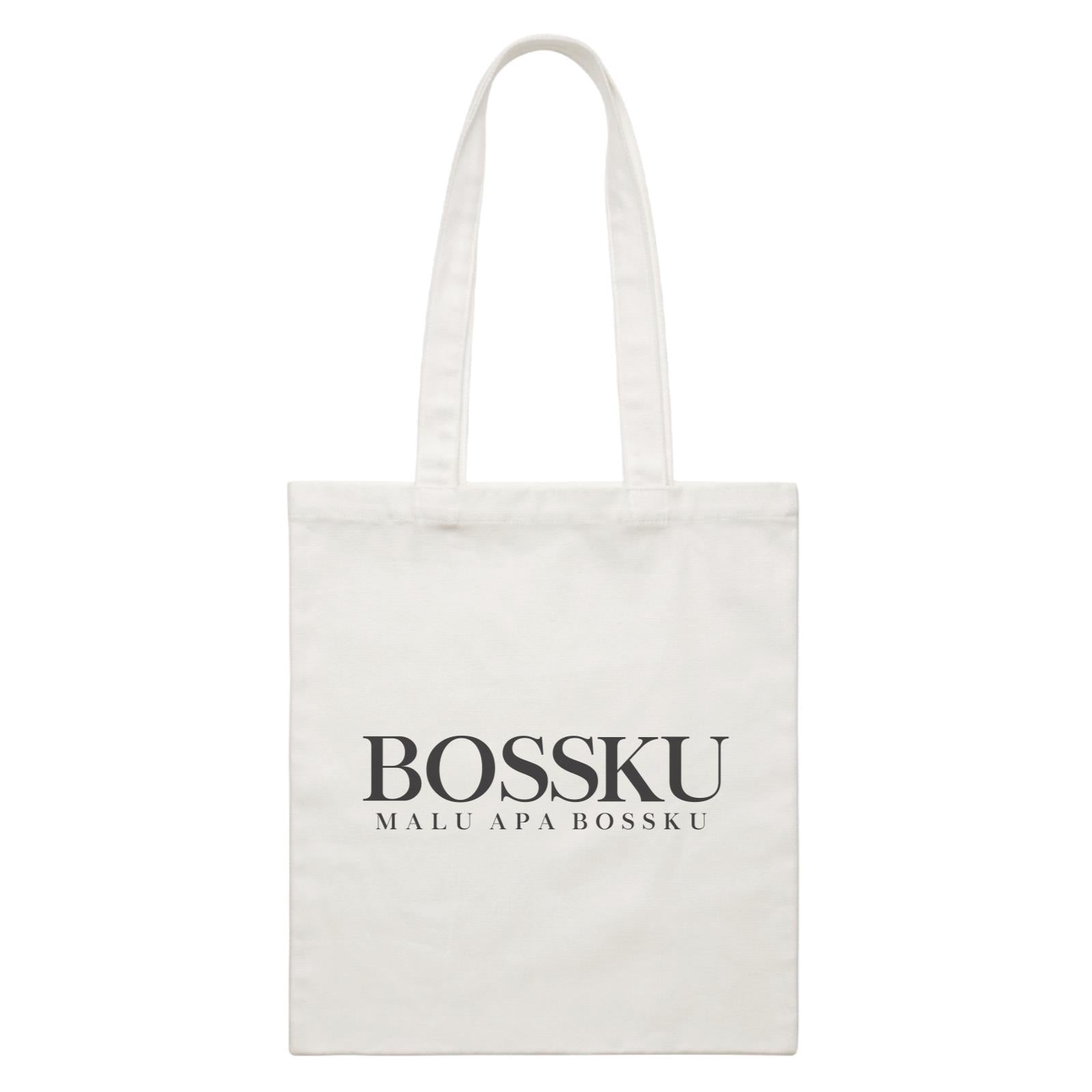 Slang Statement Bossku Malu Apa Bossku Accessories White Canvas Bag