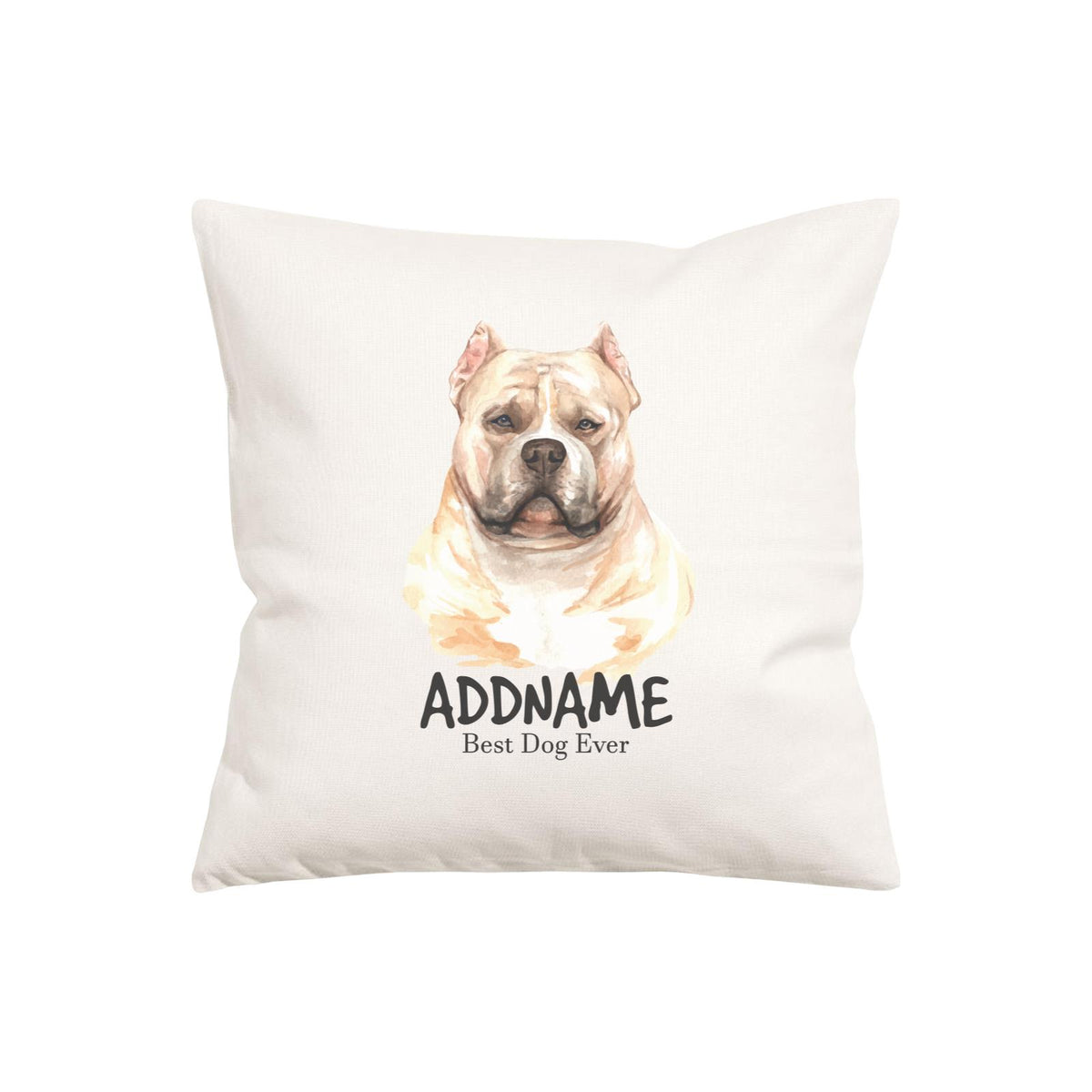 Watercolor Dog Series American Bully Best Dog Ever Addname Pillow Cushion