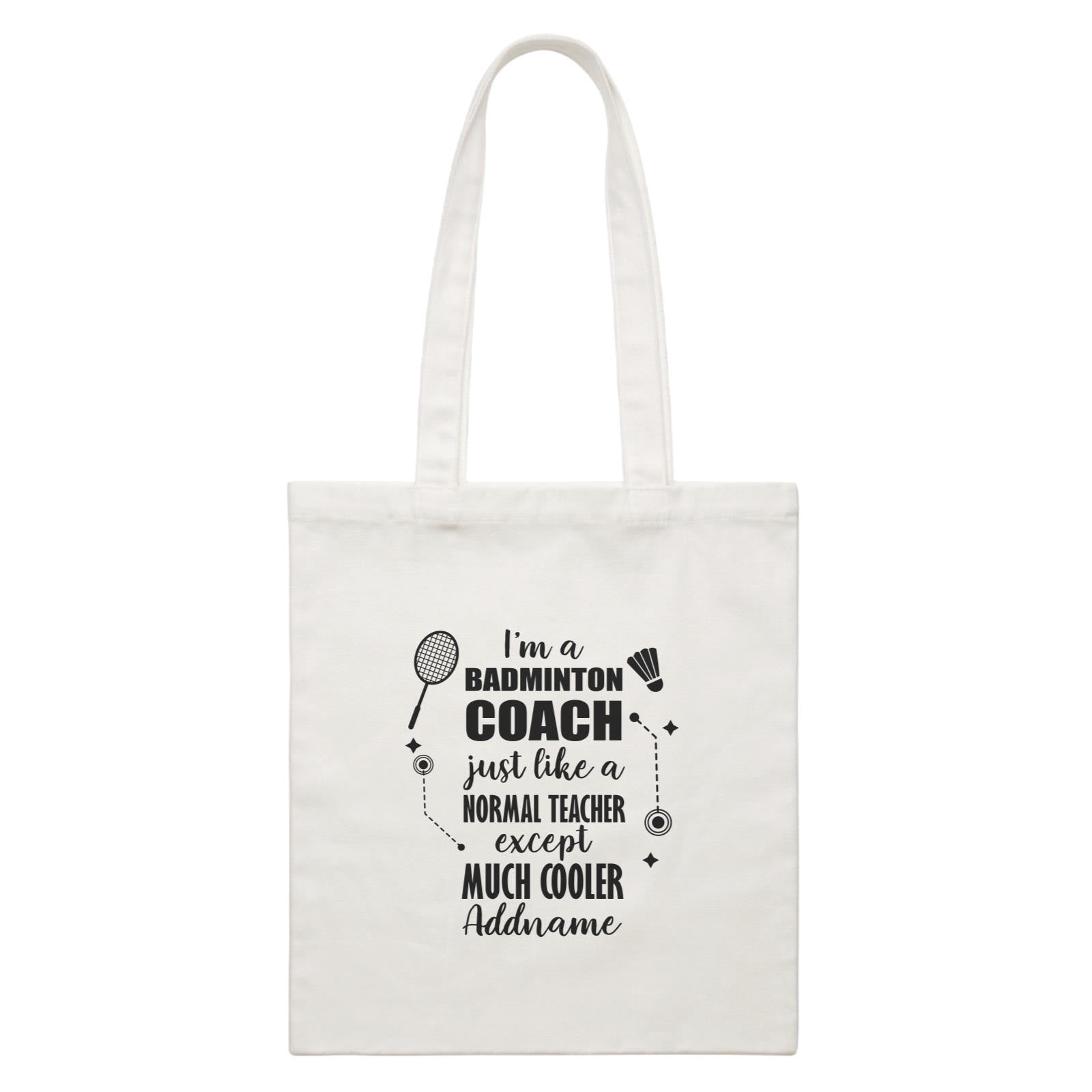 Subject Teachers I'm A Badminton Coach Addname Canvas Bag